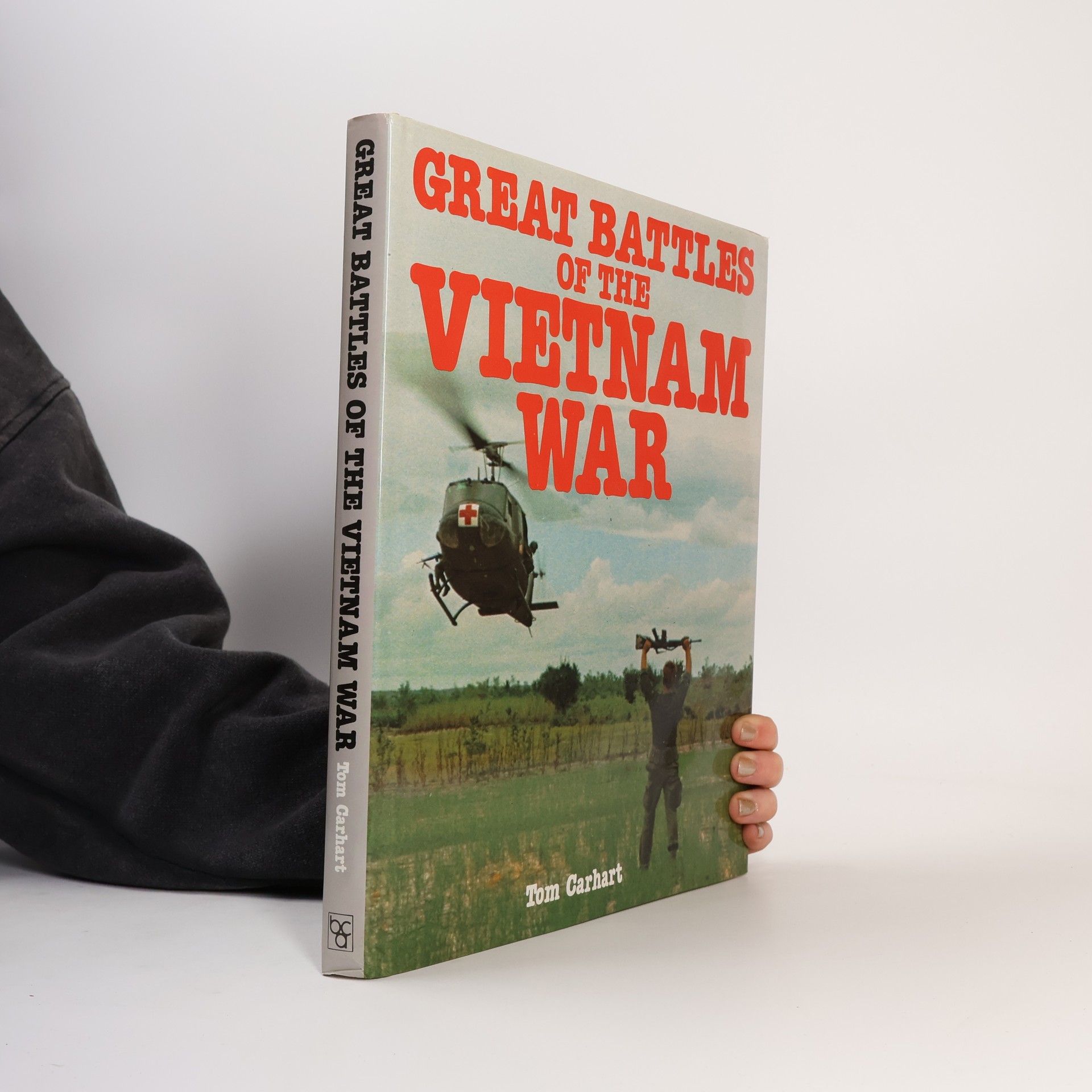 Tom Carhart Great Battles of the Vietnam War