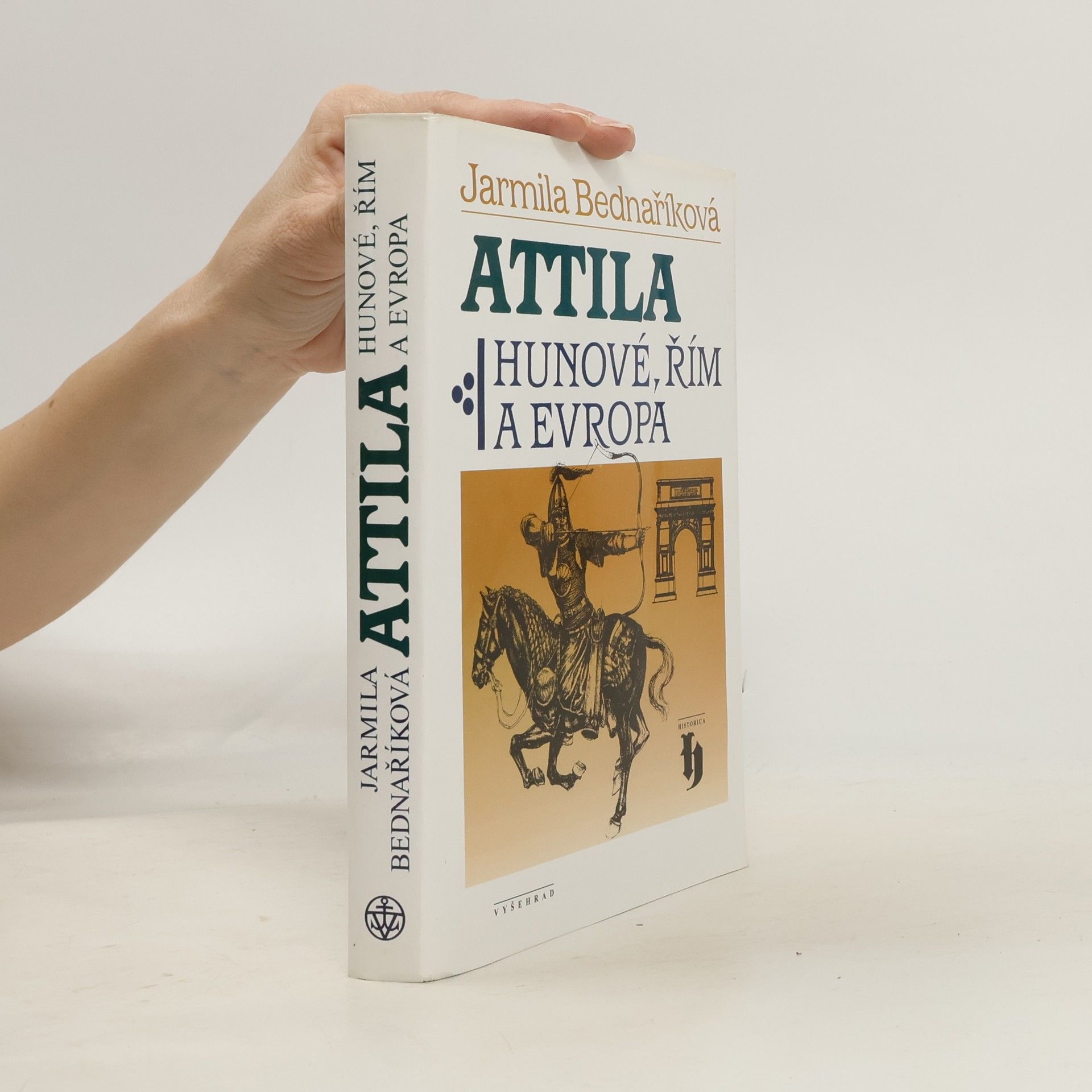 Jarmila Bednaříková Attila: Hunové, Řím a Evropa