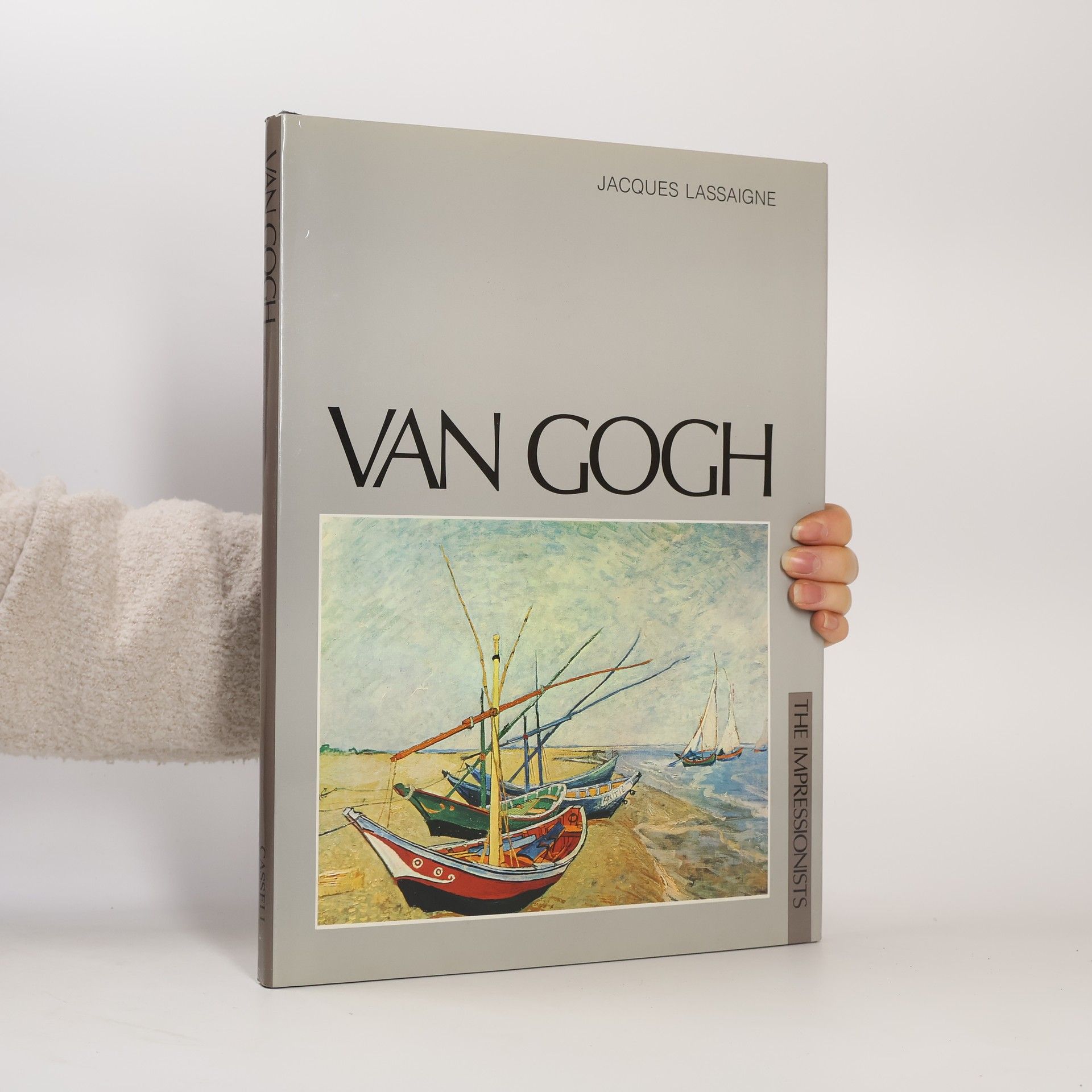 Jacques Lassaigne The Impressionists: Vincent Van Gogh