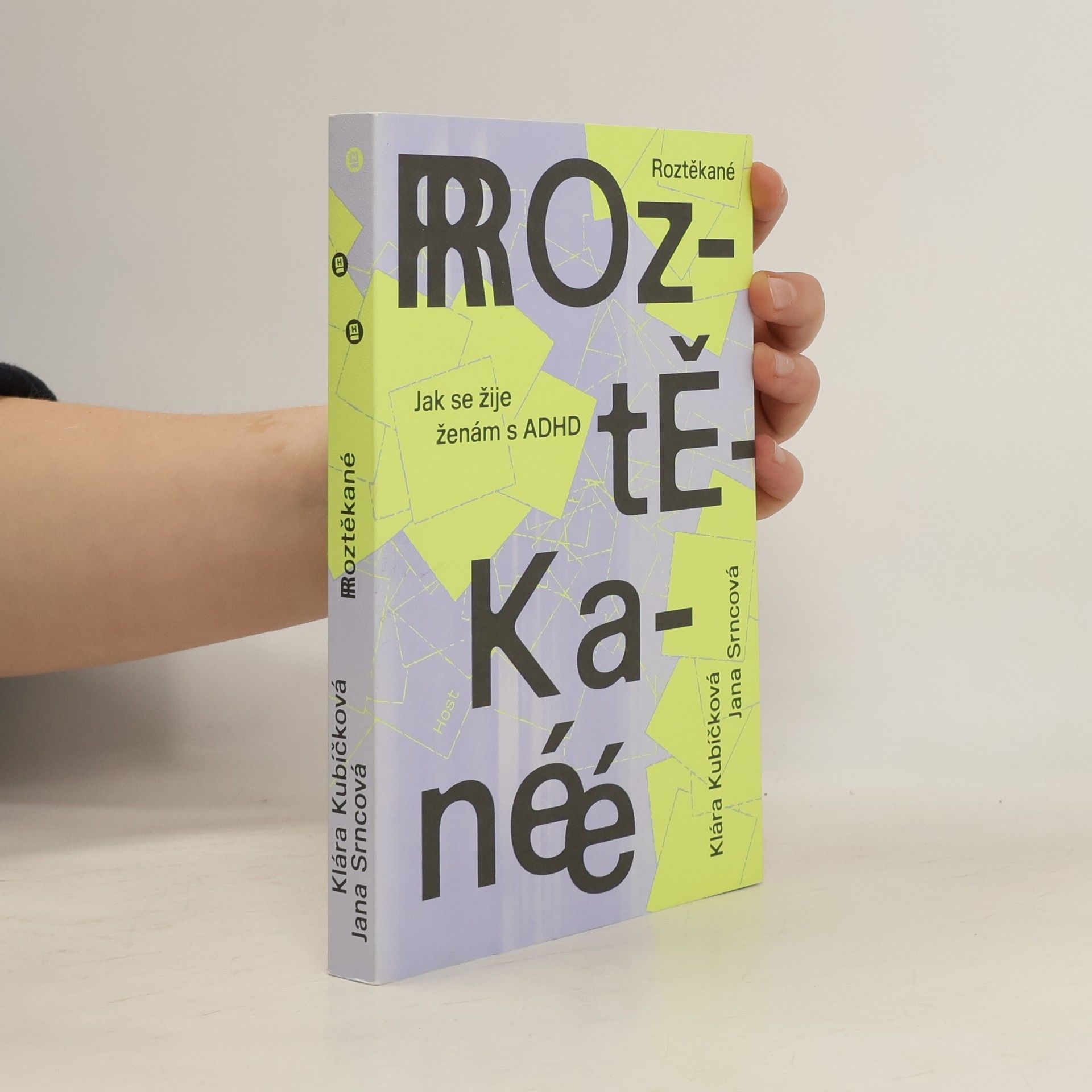 Jana Srncová Roztěkané : jak se žije ženám s ADHD
