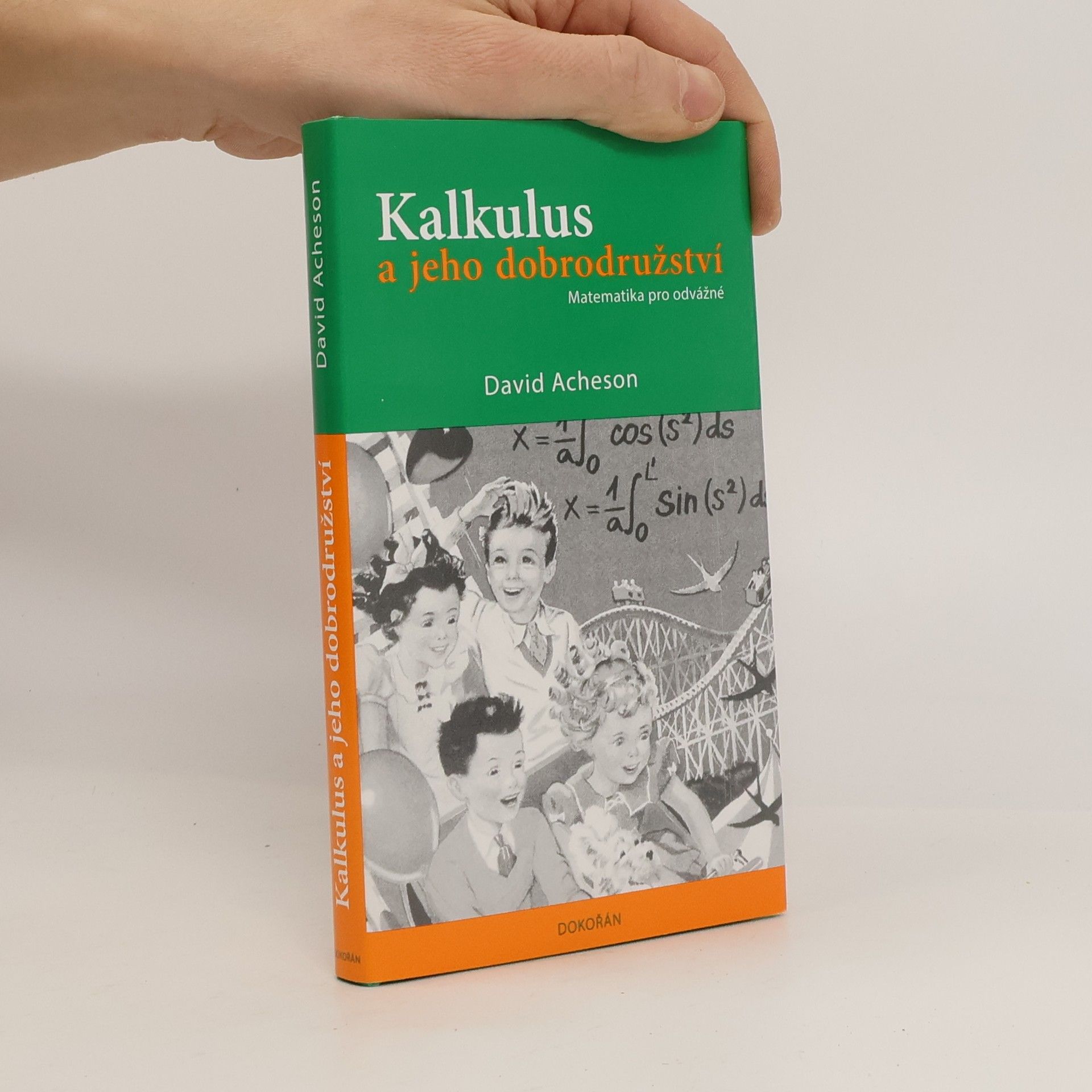 Kalkulus a jeho dobrodružství - Matematika pro odvážné
