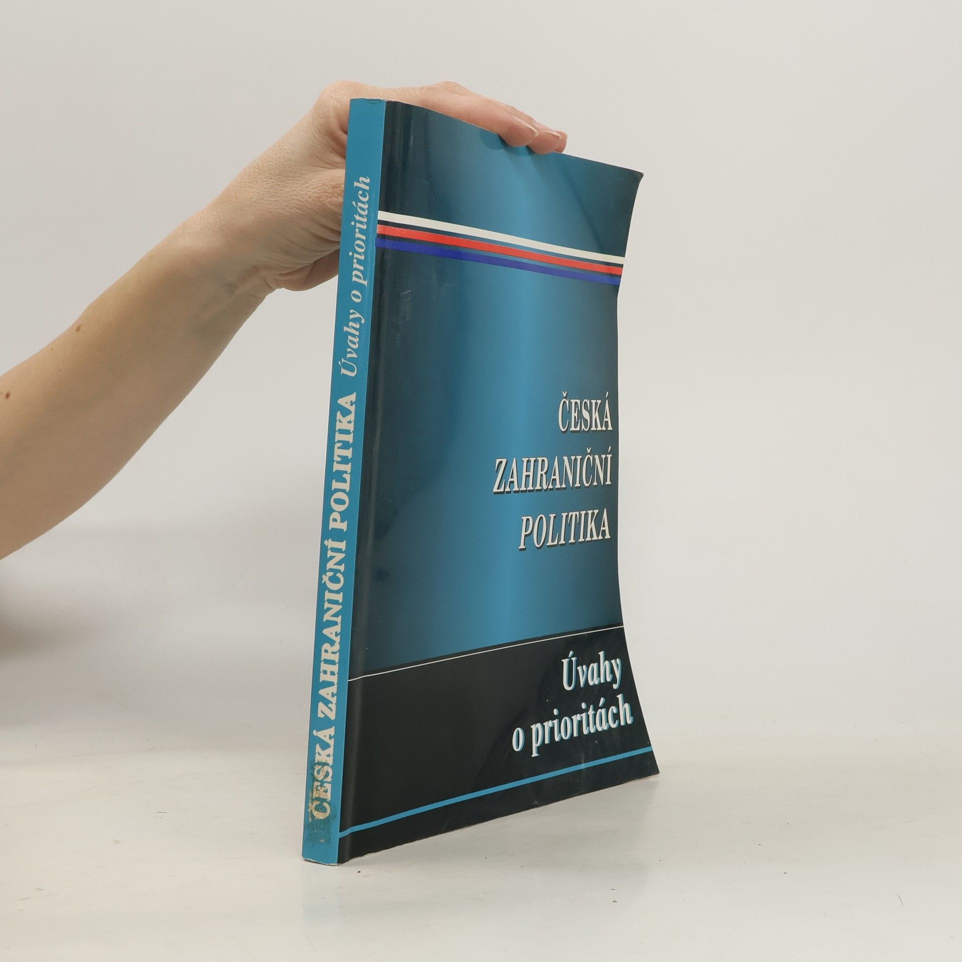 Václav Kotyk Česká zahraniční politika: Úvahy o prioritách