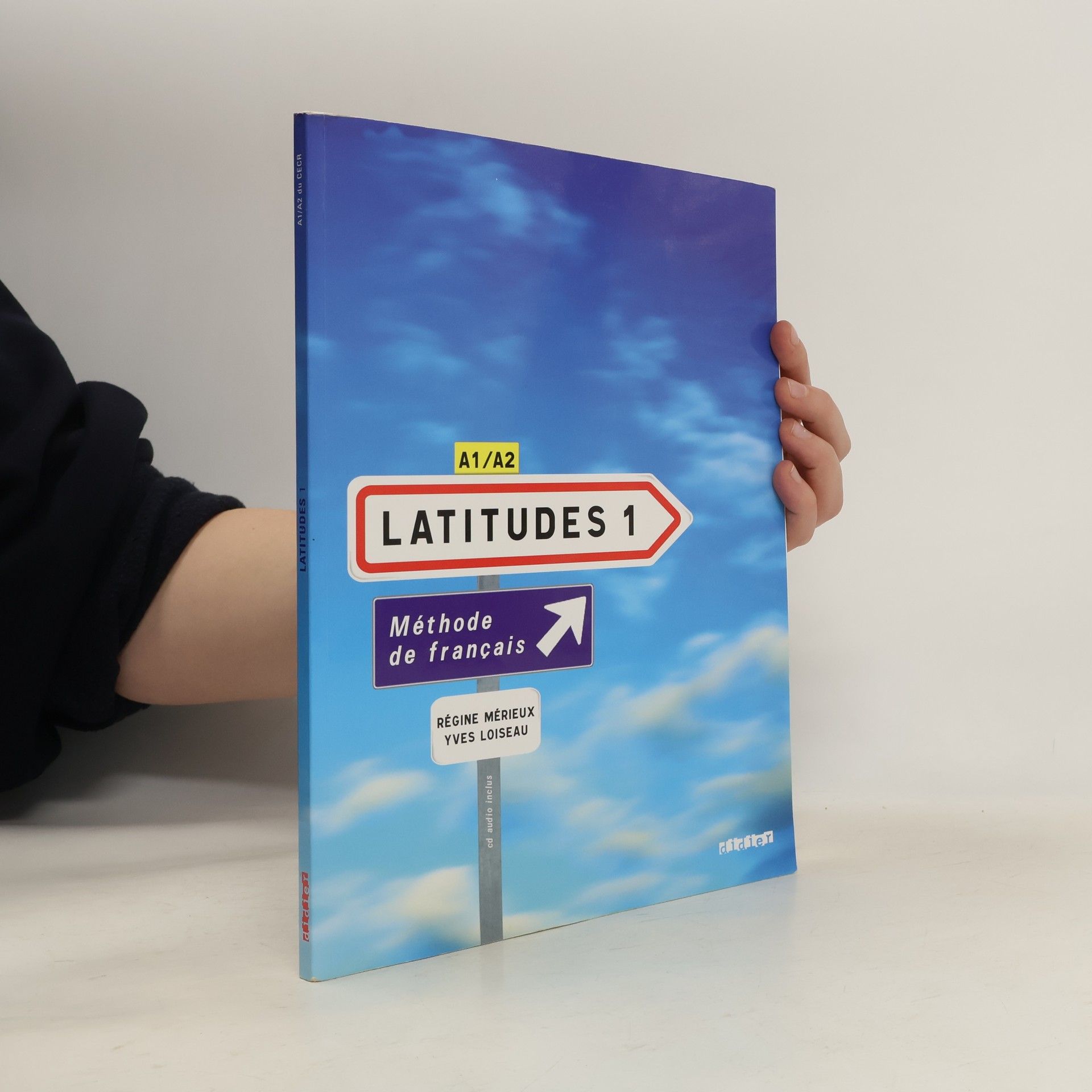 Yves Loiseau Latitudes 1 : Méthode de français A1/A2
