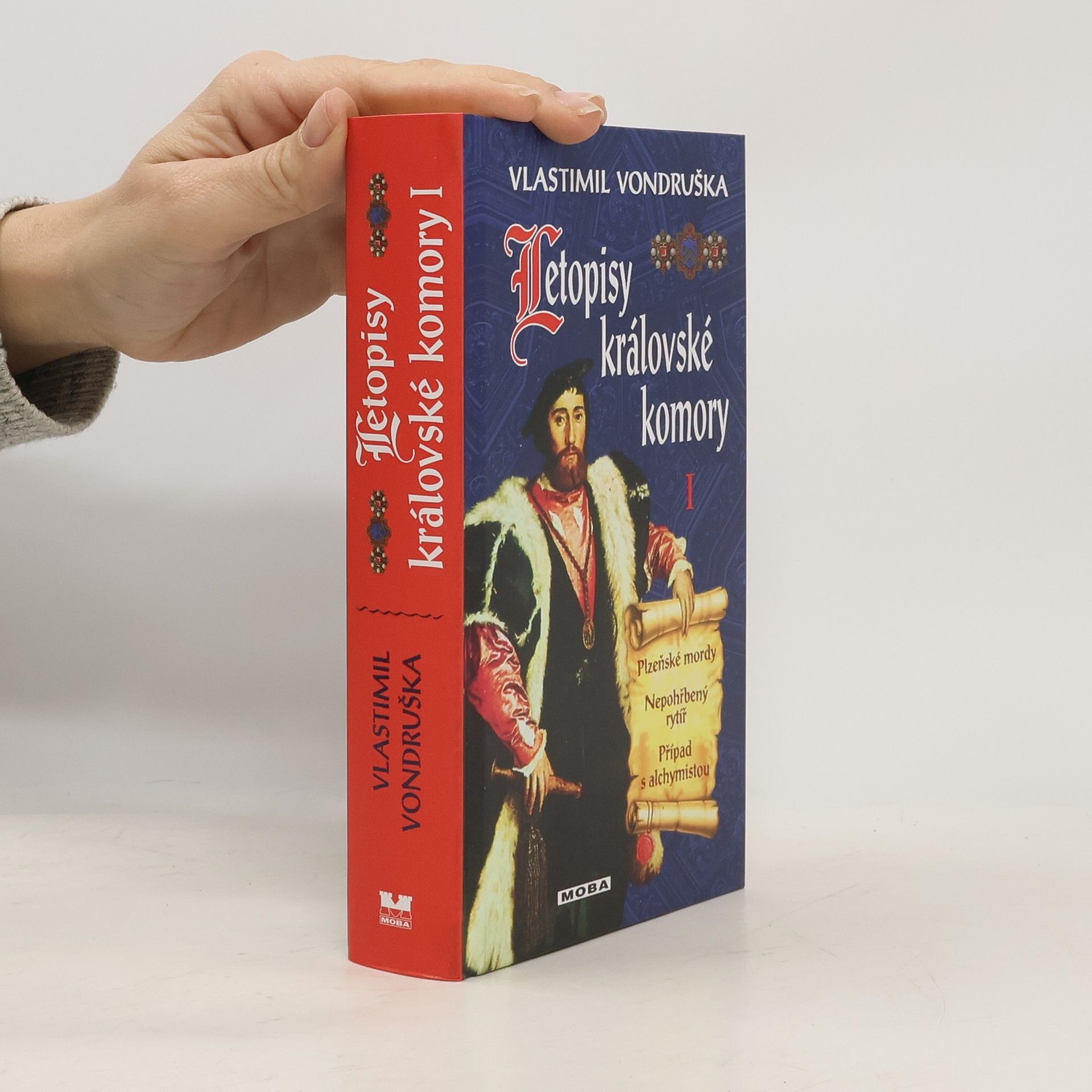 Vlastimil Vondruška Letopisy královské komory 1 (Plzeňské mordy, Nepohřbený rytíř, Případ s alchymistou)