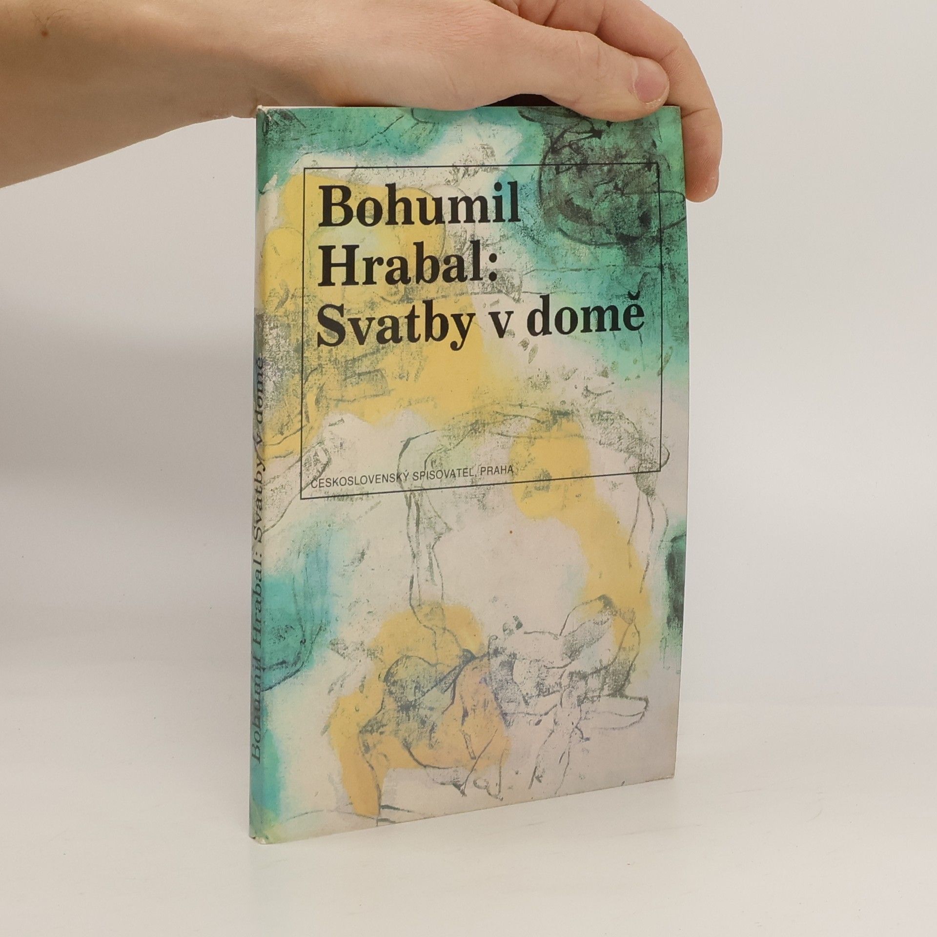 Bohumil Hrabal Svatby v domě. Dívčí románek. 1. díl trilogie