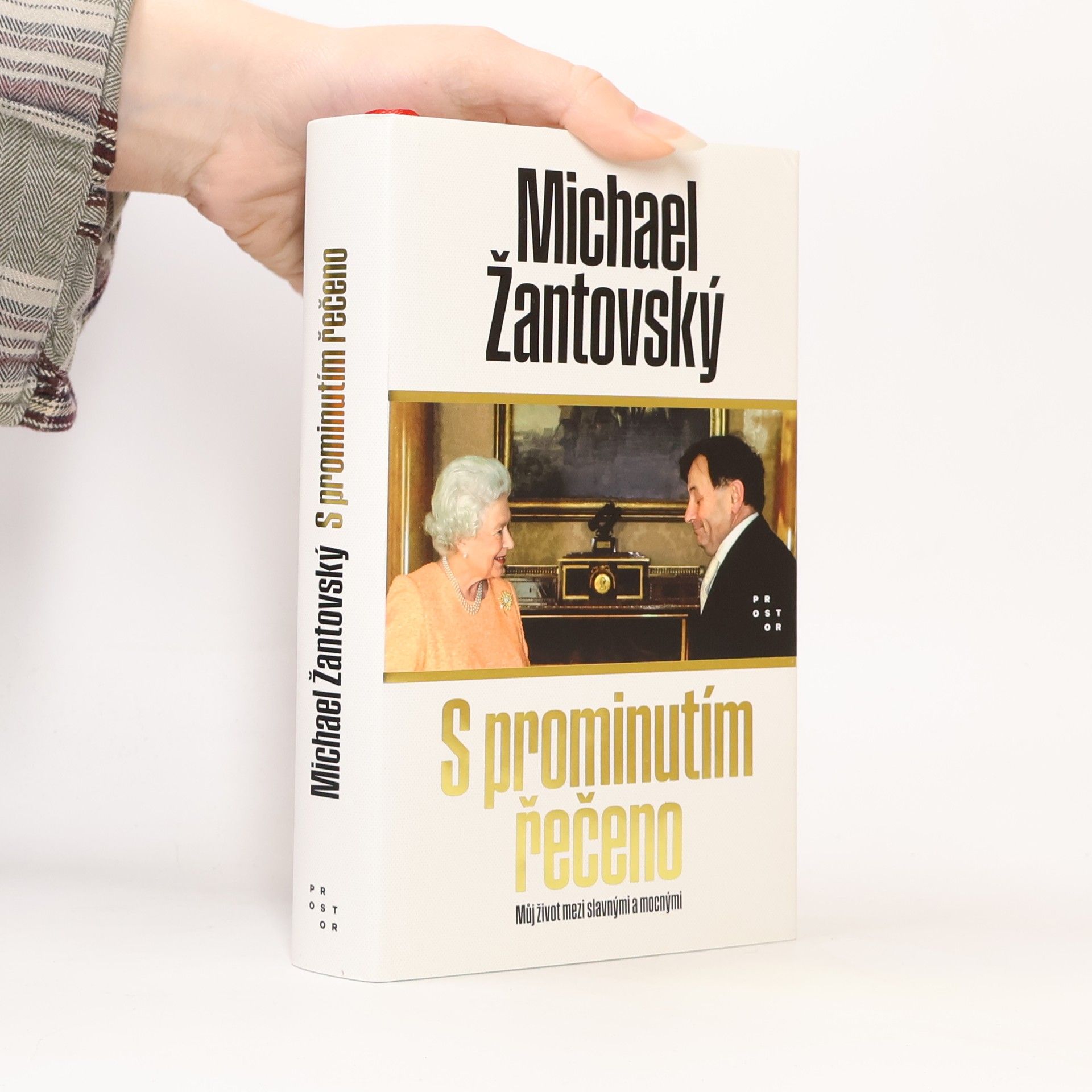 Michael Žantovský S prominutím řečeno : můj život mezi slavnými a mocnými
