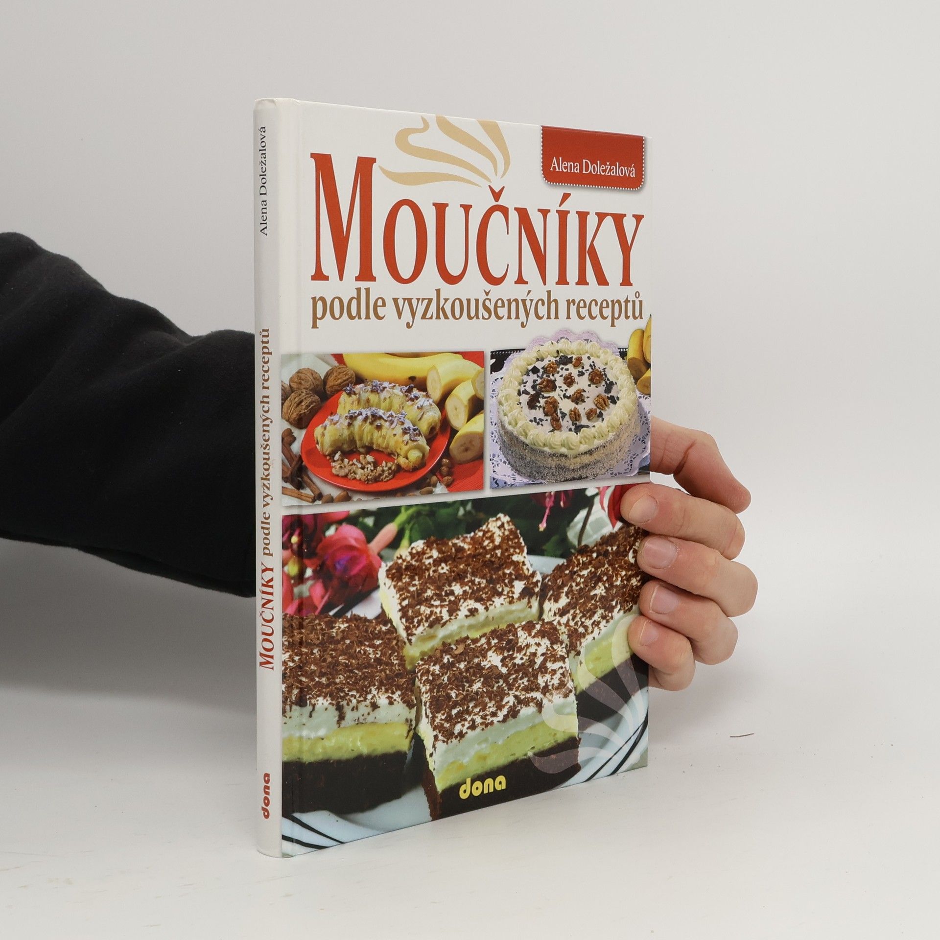 Alena Doležalová Moučníky podle vyzkoušených receptů