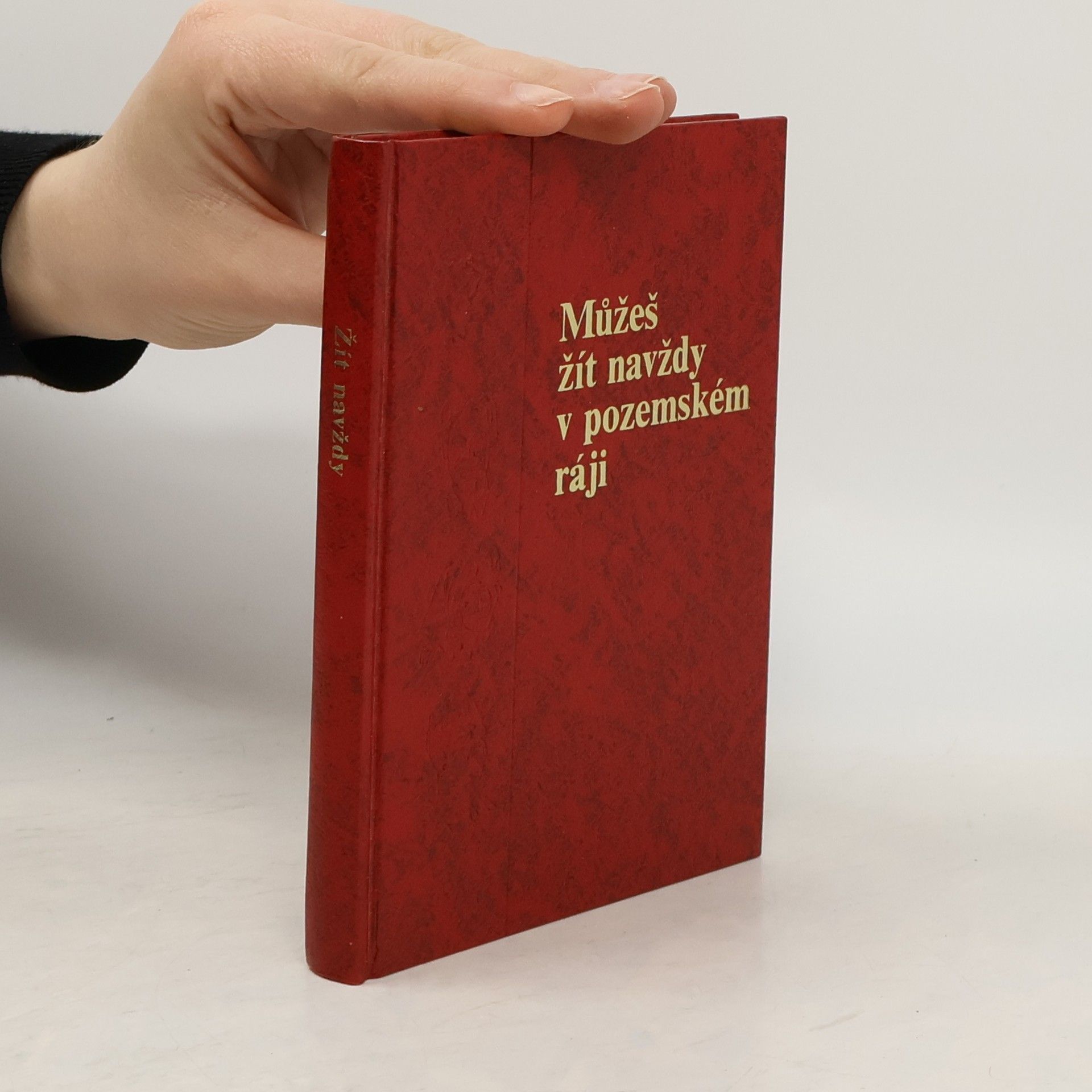 Kolektiv autorů Můžeš žít navždy v pozemském ráji
