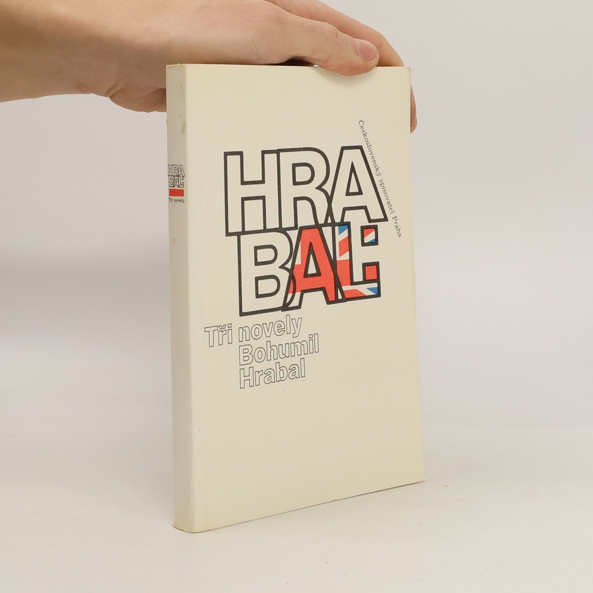 Bohumil Hrabal Bohumil Hrabal. Tři novely