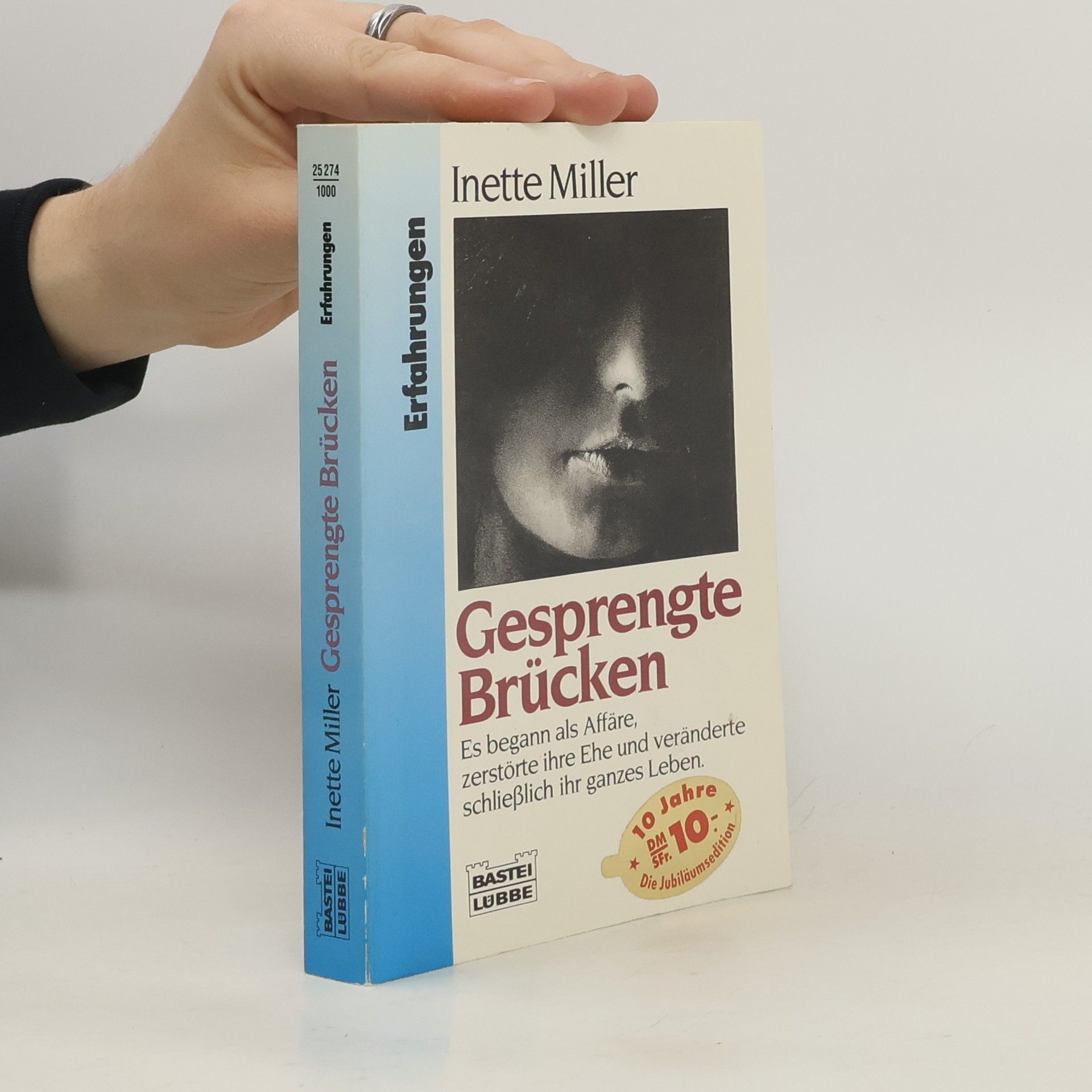 Inette Miller Gesprengte Brücken. Es begann als Affäre, zerstörte ihre Ehe und veränderte schließlich ihr ganzes Leben