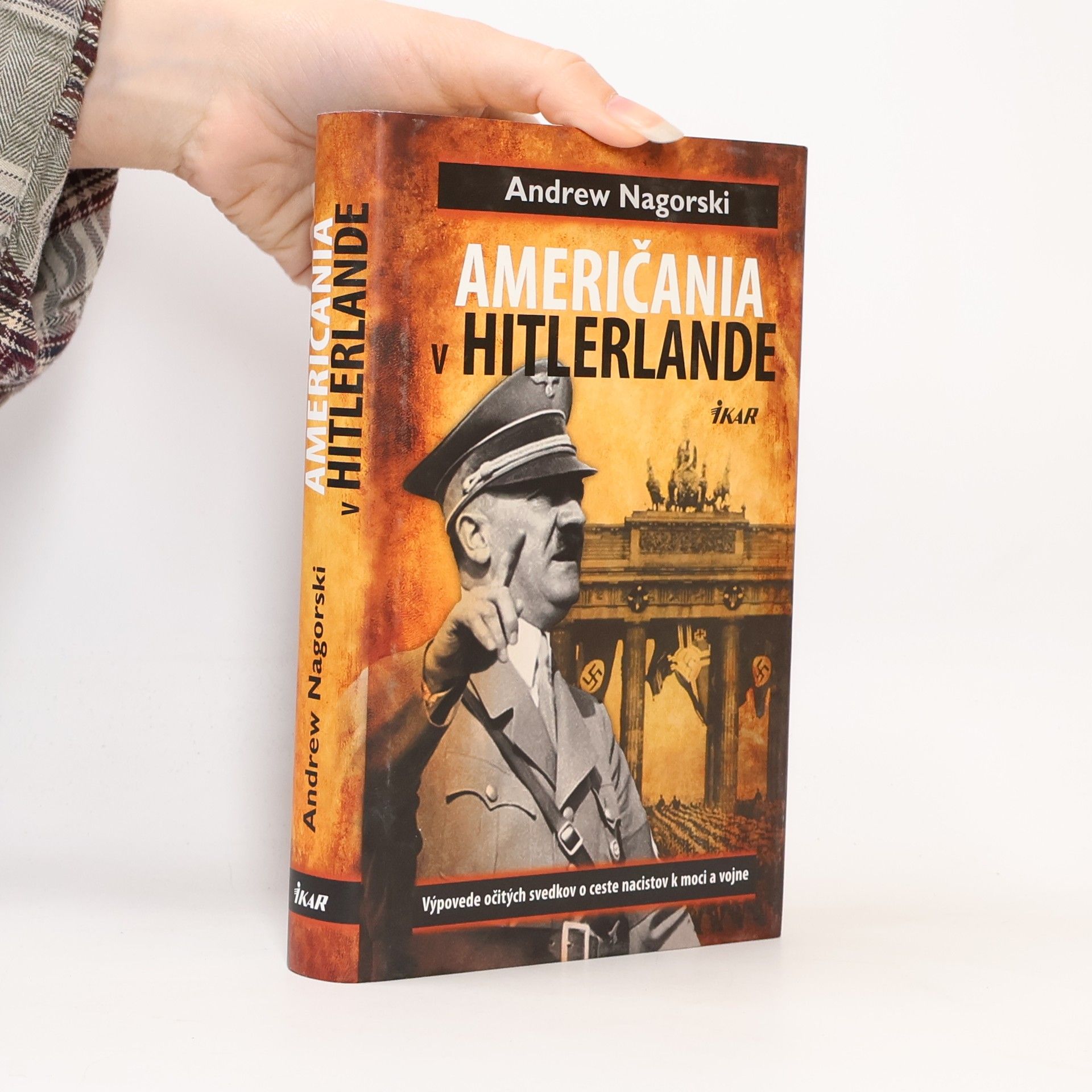 Andrew Nagorski Američania v Hitlerlande