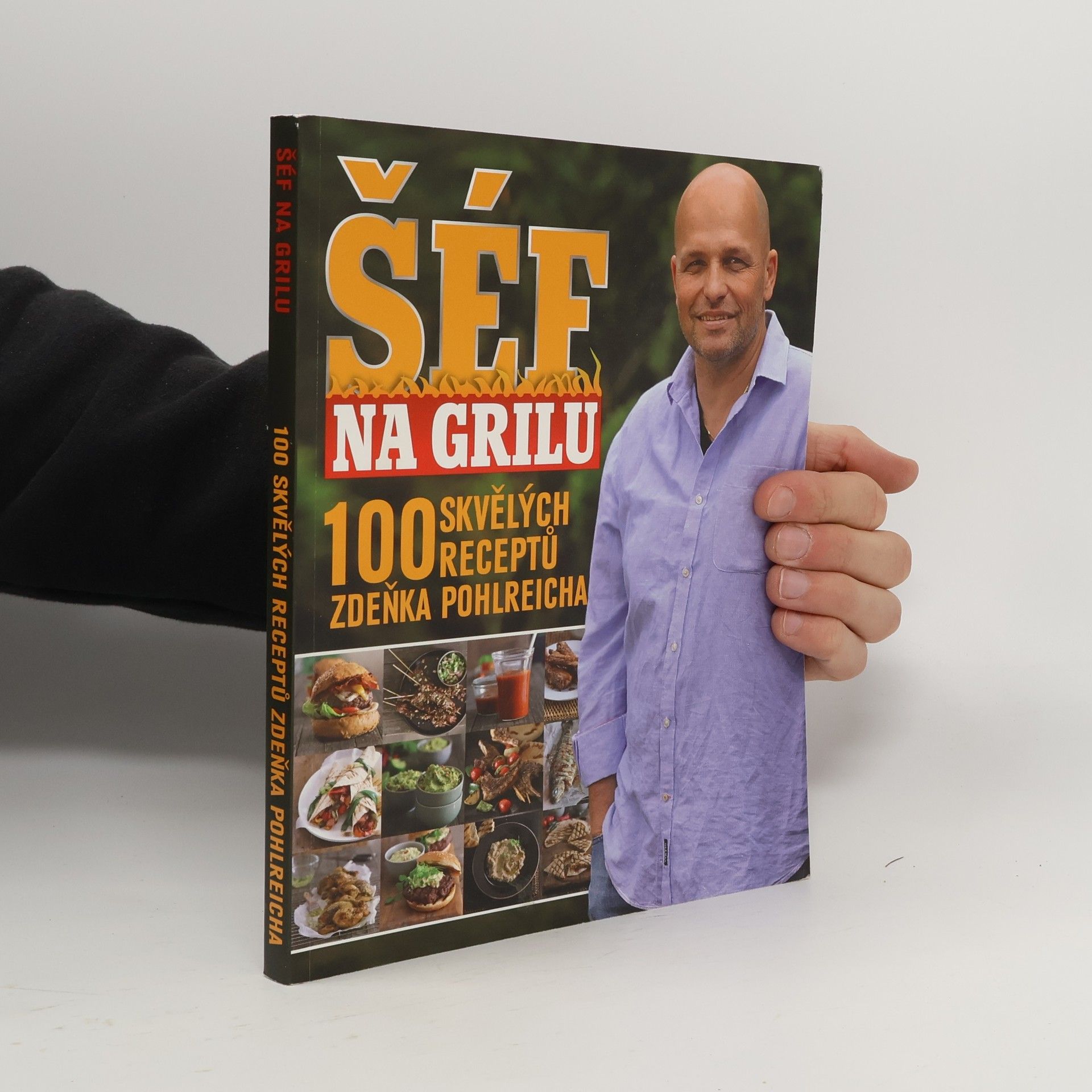 Šéf na grilu. 100 skvělých receptů Zdeňka Pohlreicha