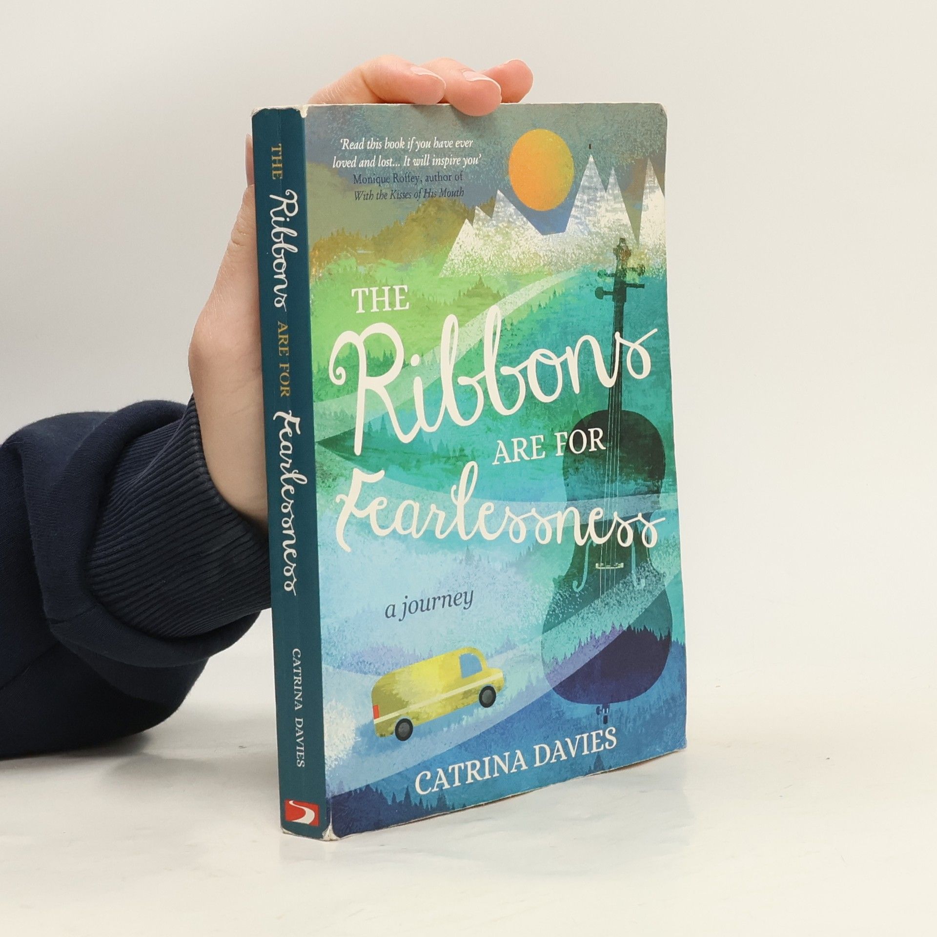 Catrina Davies The Ribbons are for Fearlessness