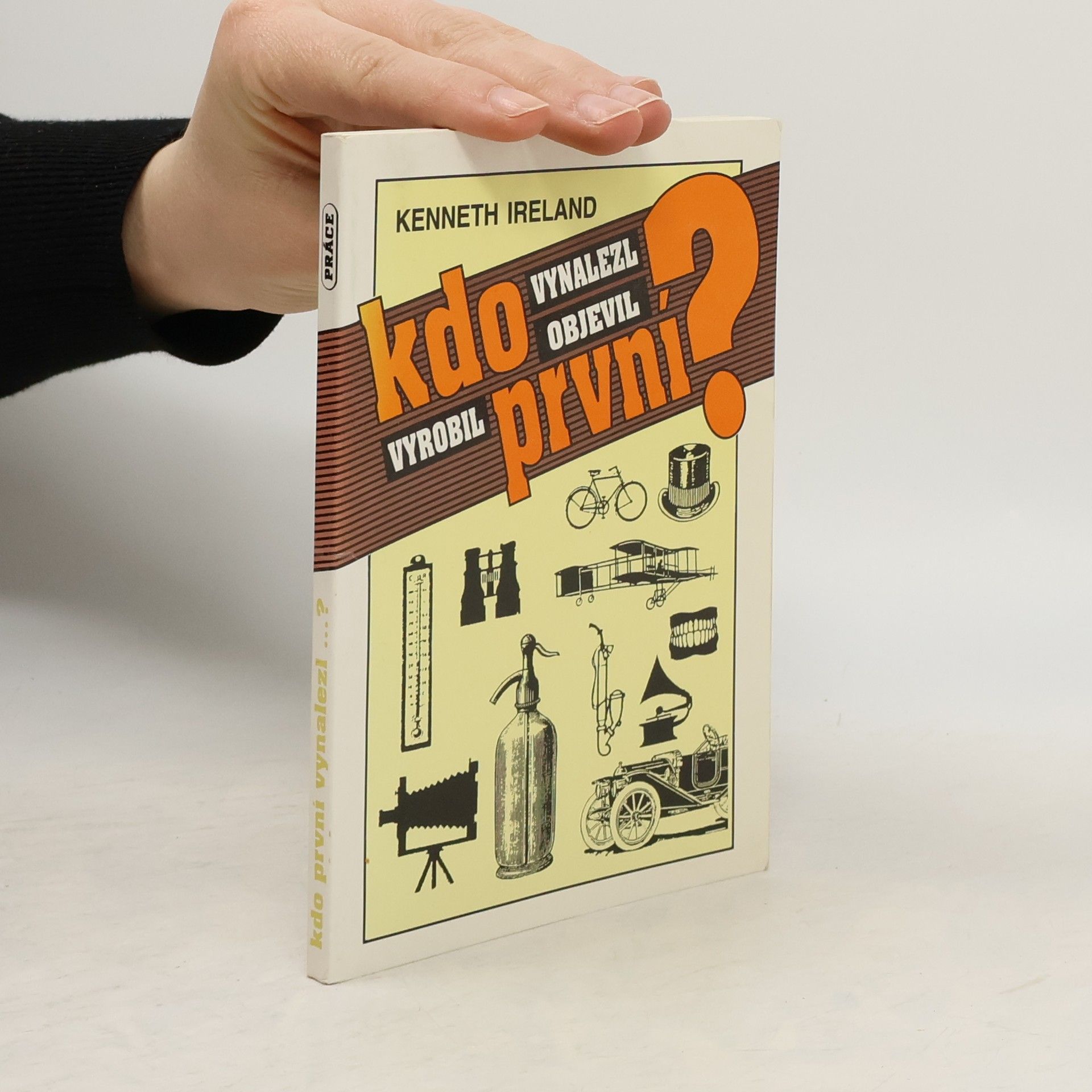 Kdo první vynalezl, objevil, vyrobil?