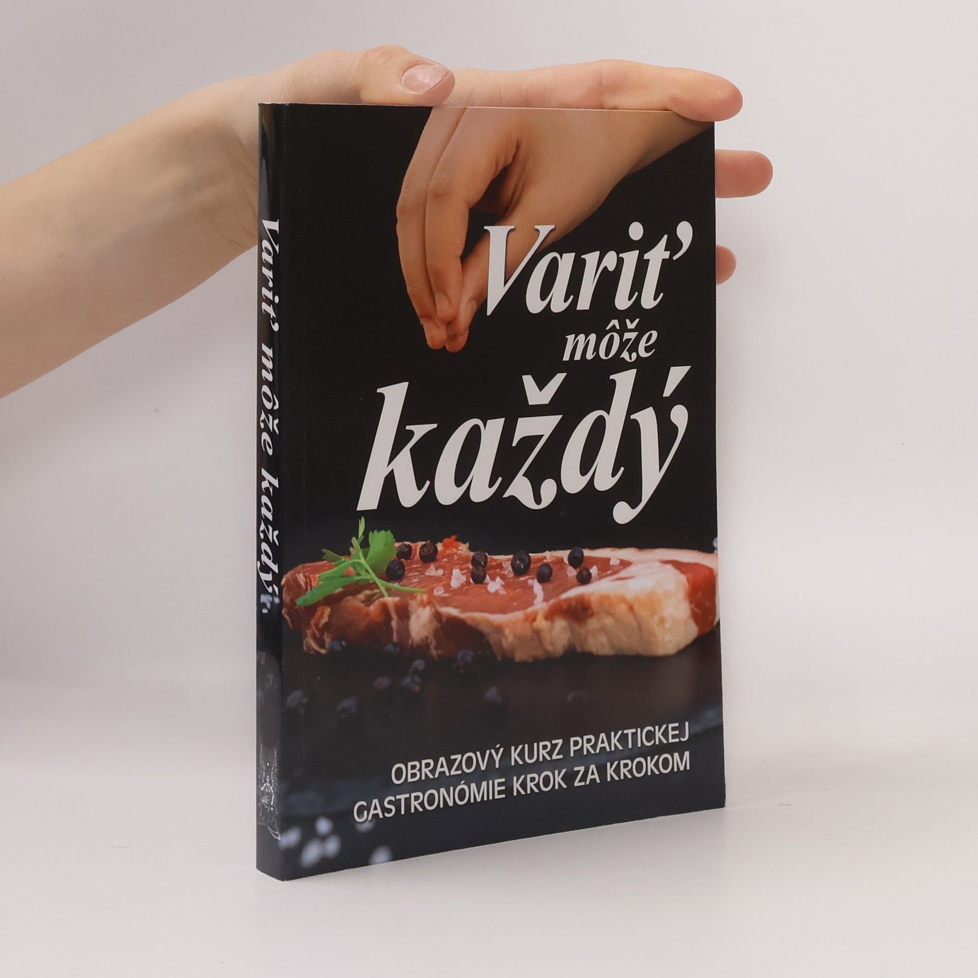 Viktor Faktor Variť môže každý: obrazový kurz praktickej gastronómie krok za krokom