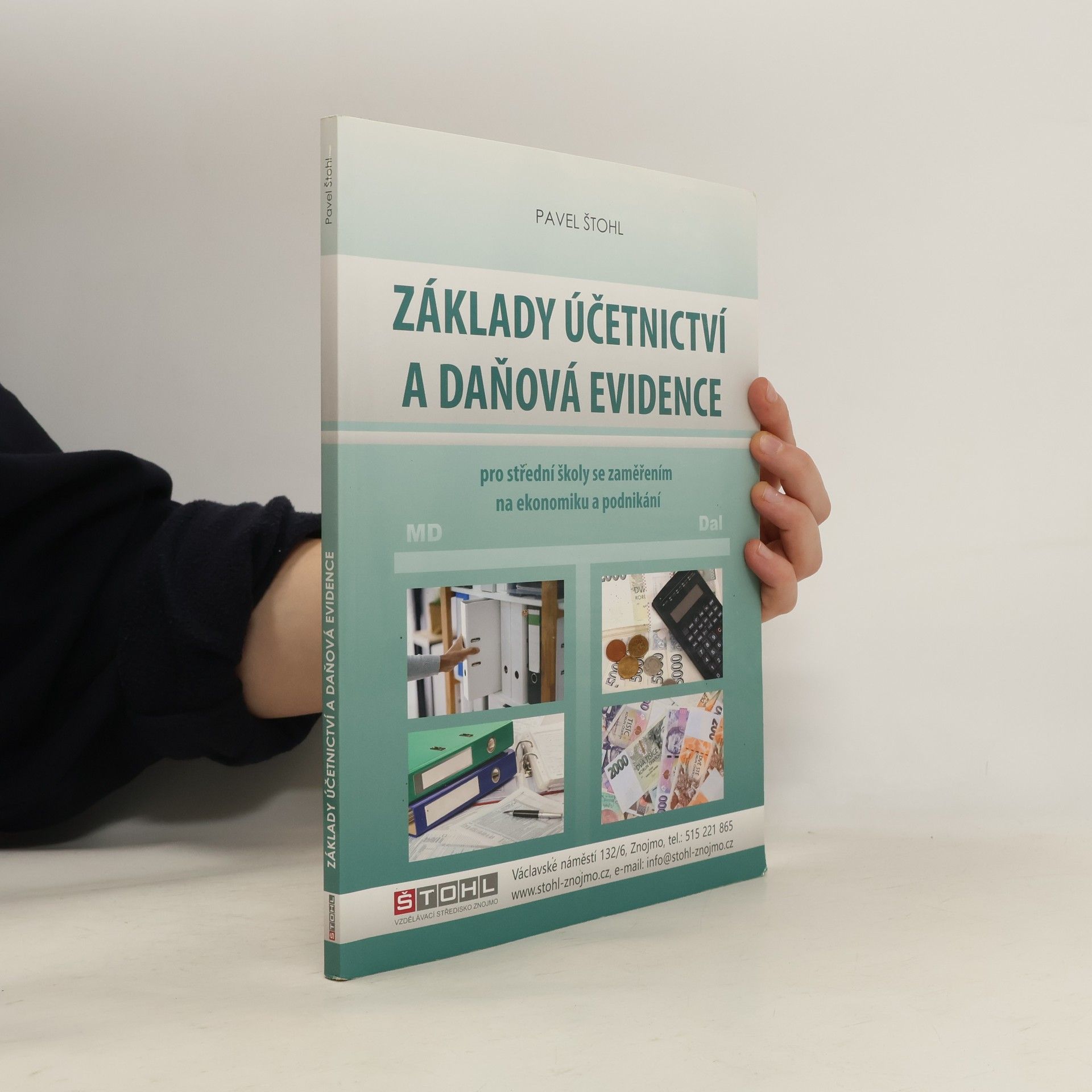 Pavel Štohl Základy účetnictví a daňová evidence : pro střední školy se zaměřením na ekonomiku a podnikání