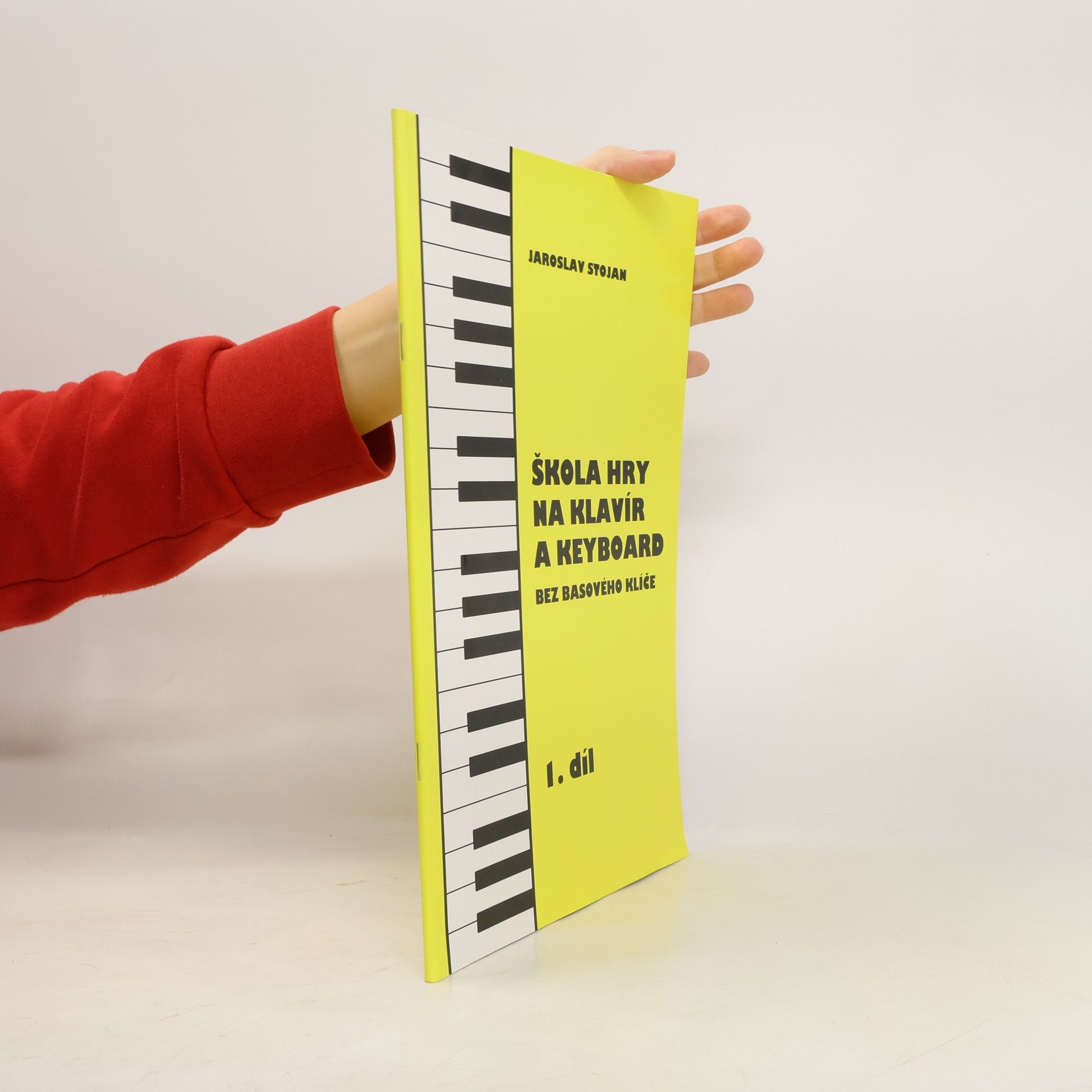 Jaroslav Stojena Škola hry na klavír a keyboard bez basového klíče. 1. díl