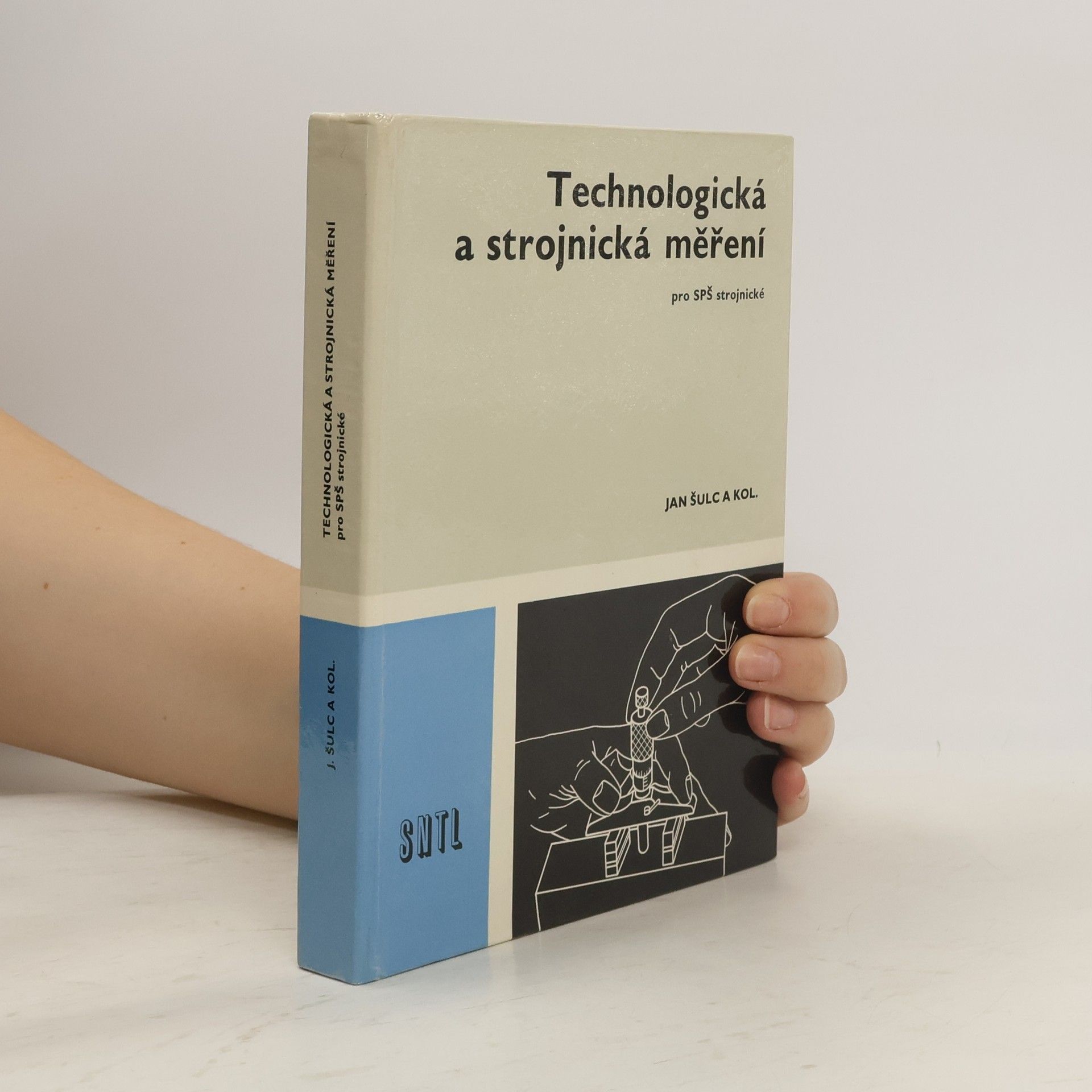 Jan Šulc Technologická a strojírenská měření