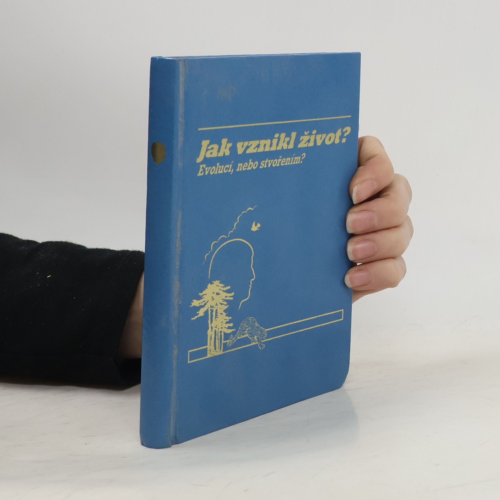 Various authors Jak vznikl život? Evolucí, nebo stvořením?