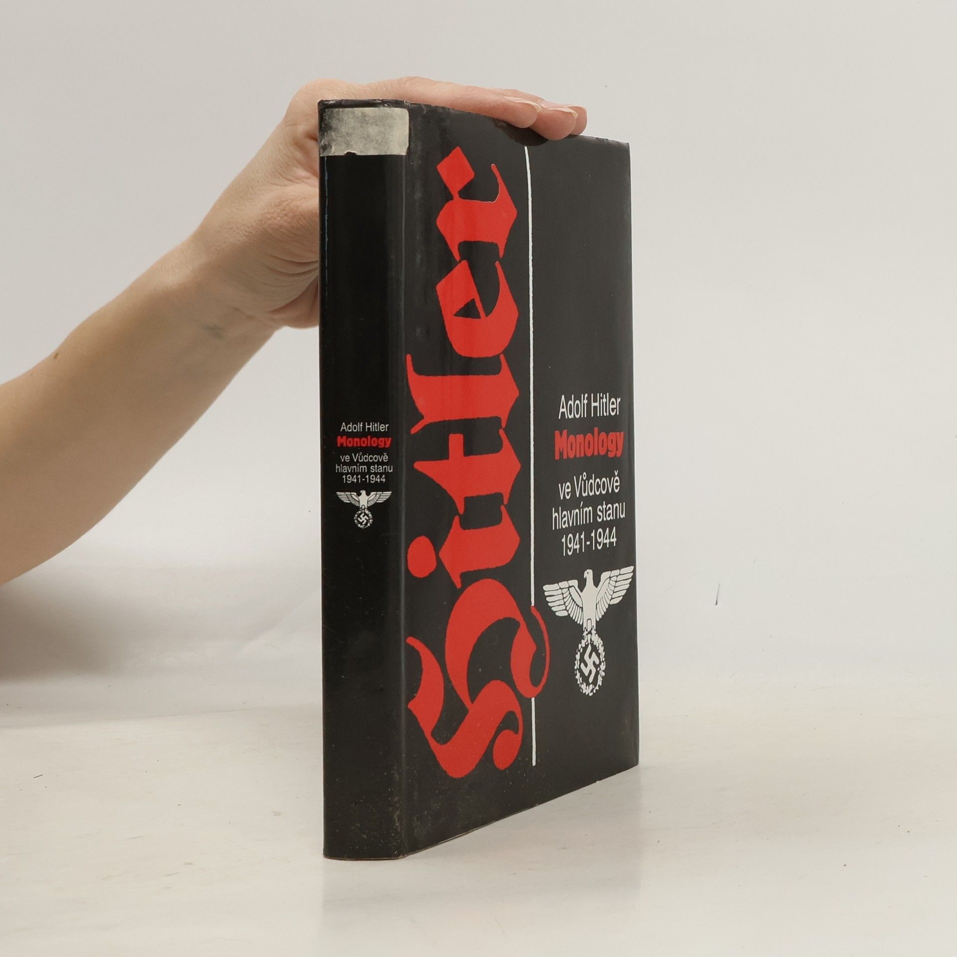 Adolf Hitler Monology ve Vůdcově hlavním stanu 1941-1944