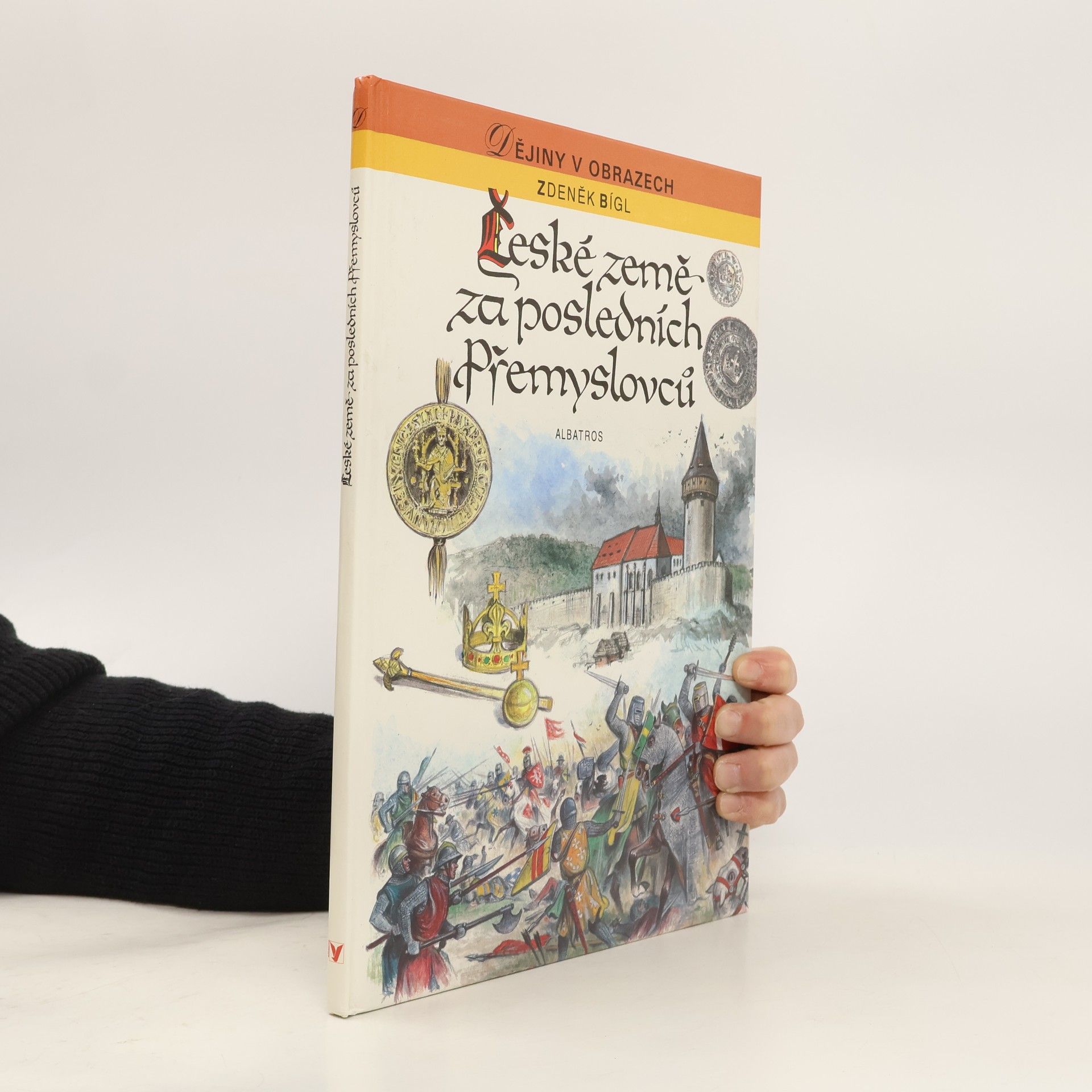 Zdeněk Bígl České země za posledních Přemyslovců