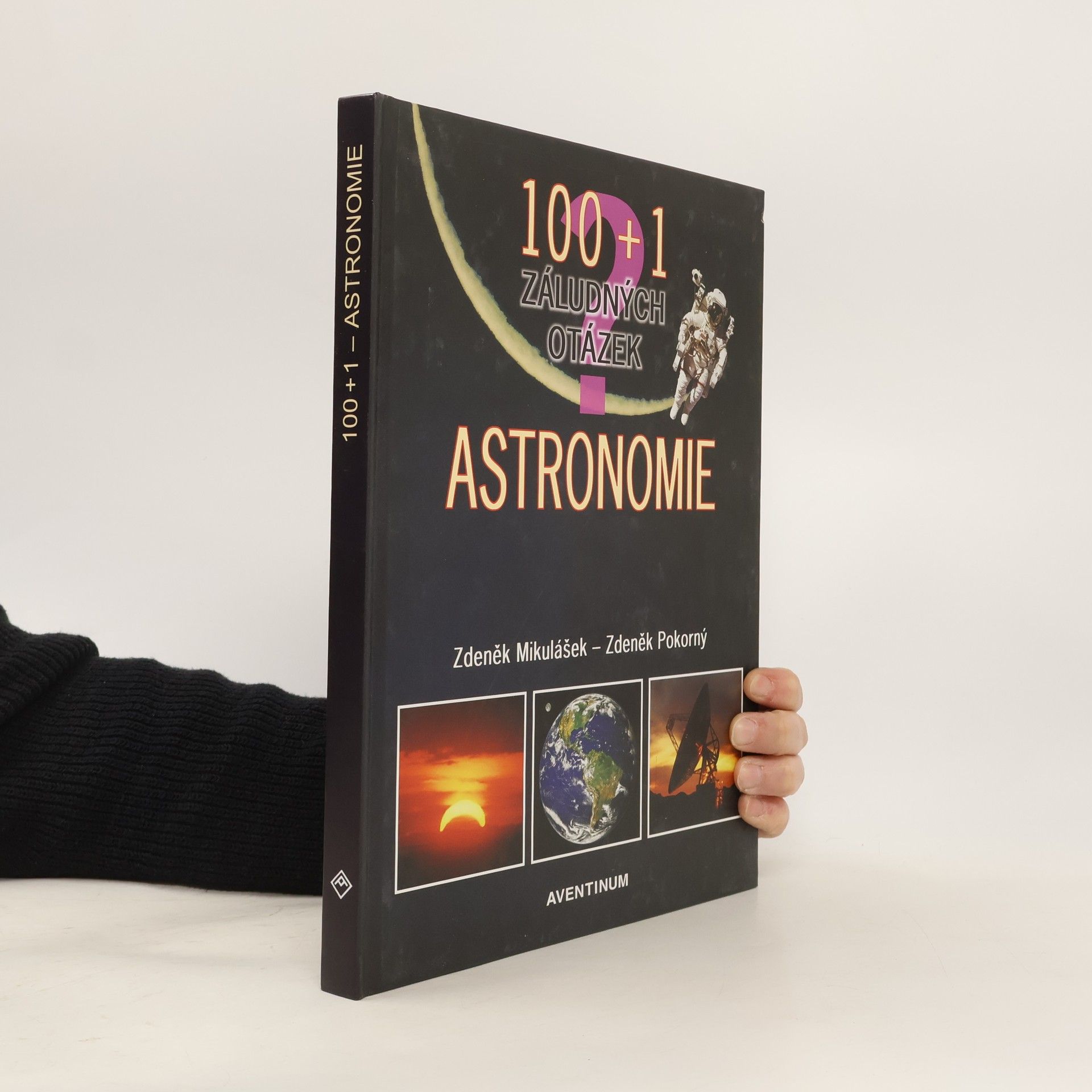 Zdeněk Mikulášek 100 + 1 záludných otázek - astronomie