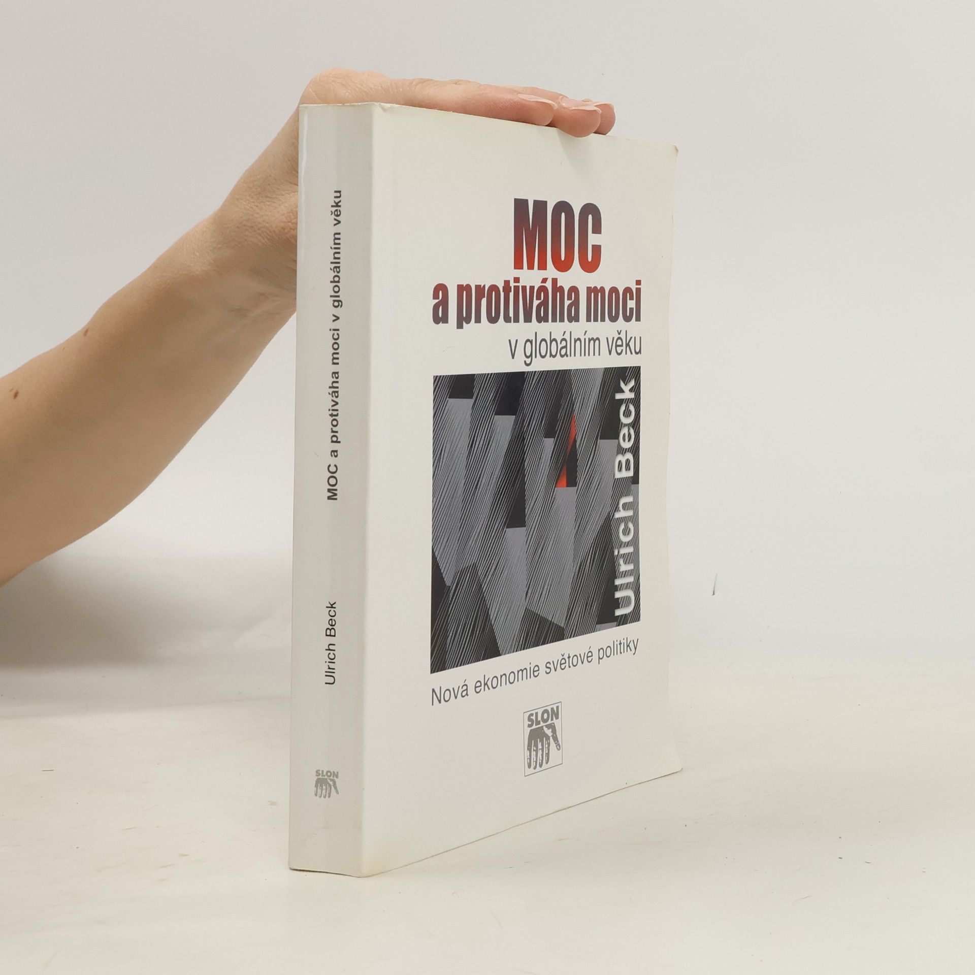 Ulrich Beck Moc a protiváha moci v globálním věku