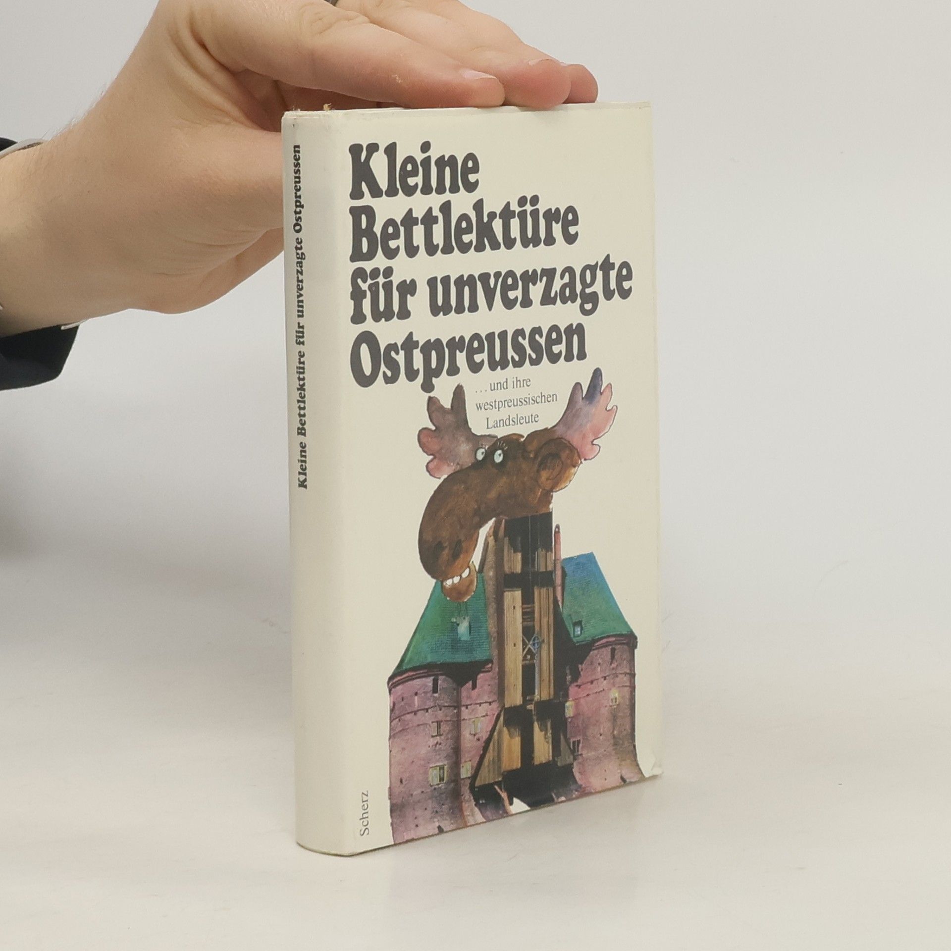 Katharina Steiner Kleine Bettlektüre für unverzagte Ostpreussen