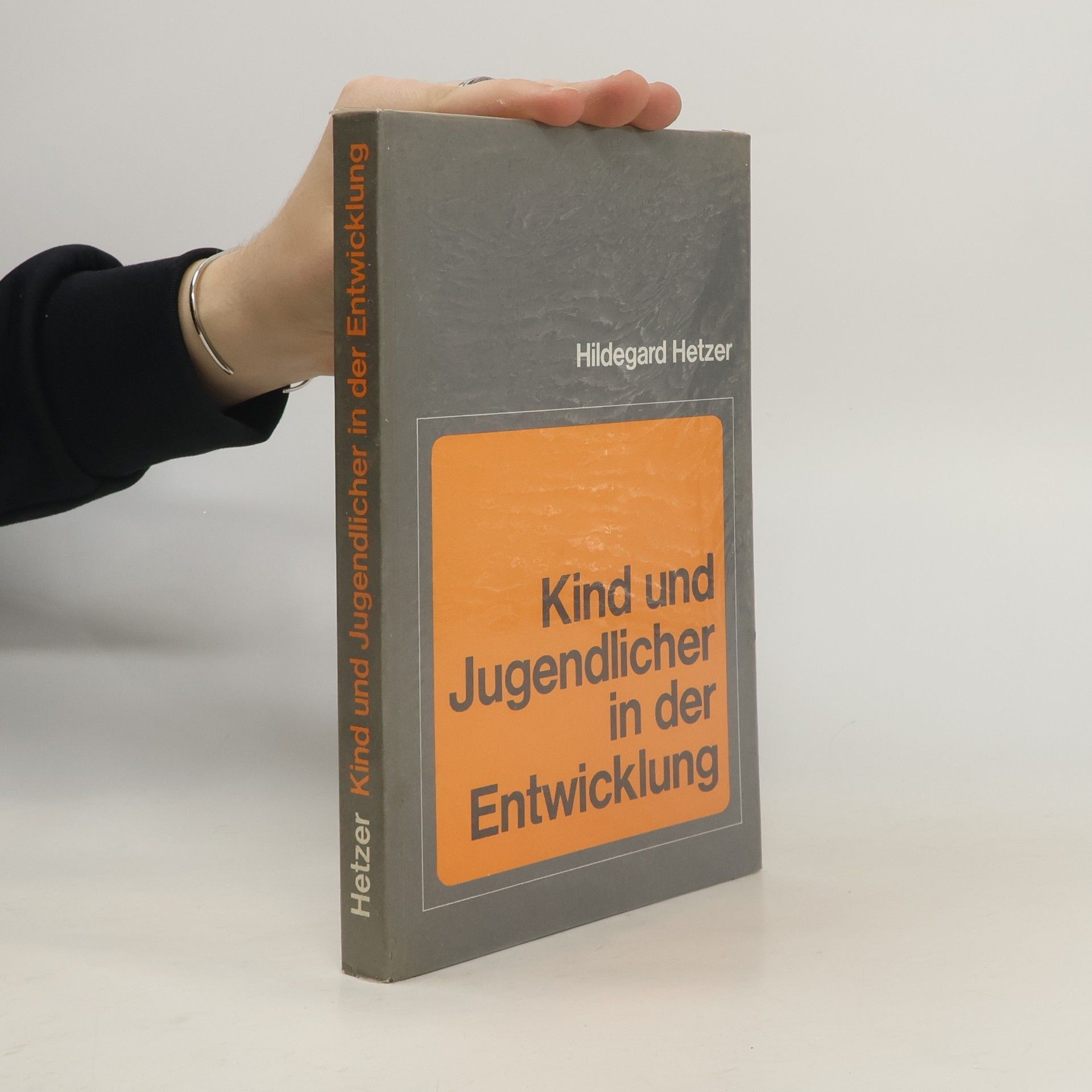 Hildegard Hetzer Kind und Jugendlicher in der Entwicklung