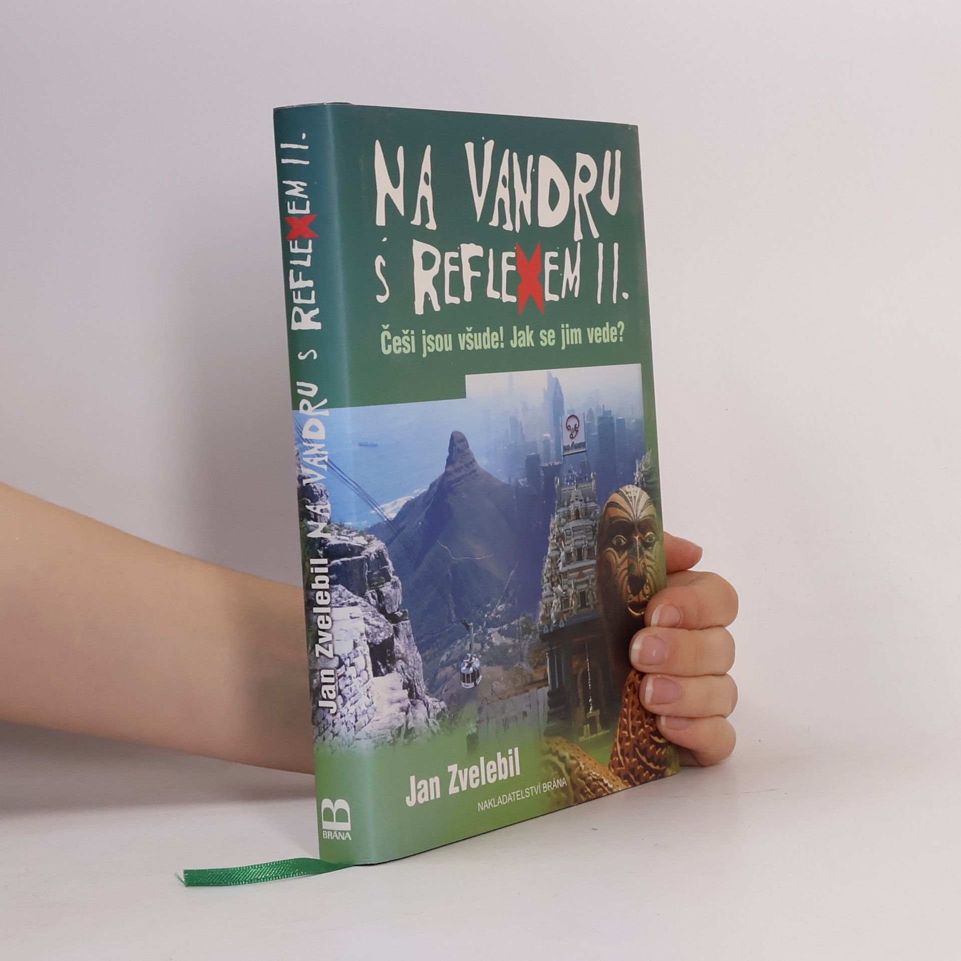 Jan Zvelebil Na vandru s Reflexem : Češi jsou všude! Jak se jim vede?. II.