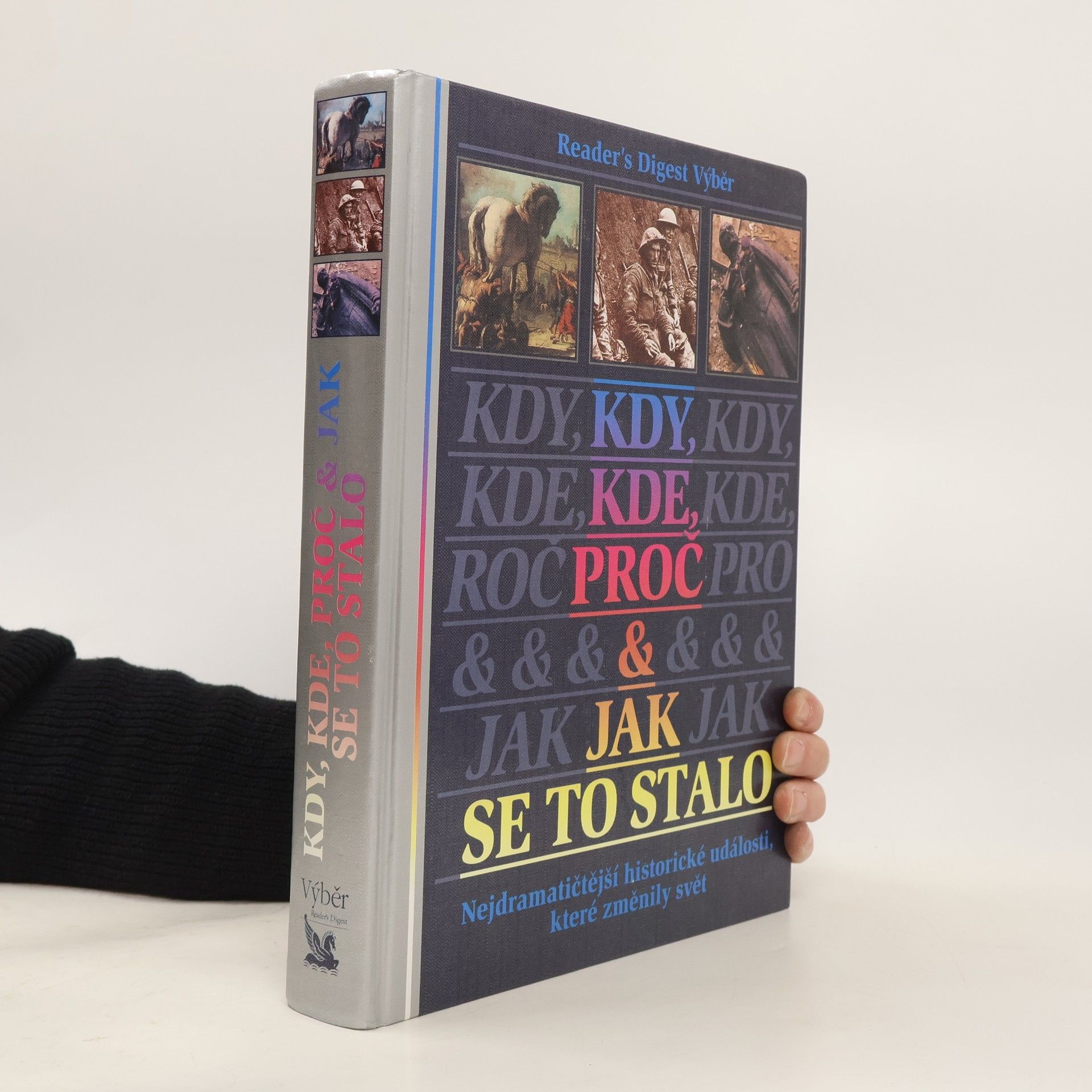 Michael Worth Davison Kdy, kde, proč a jak se to stalo. Nejdramatičtější historické události, které změnily svět