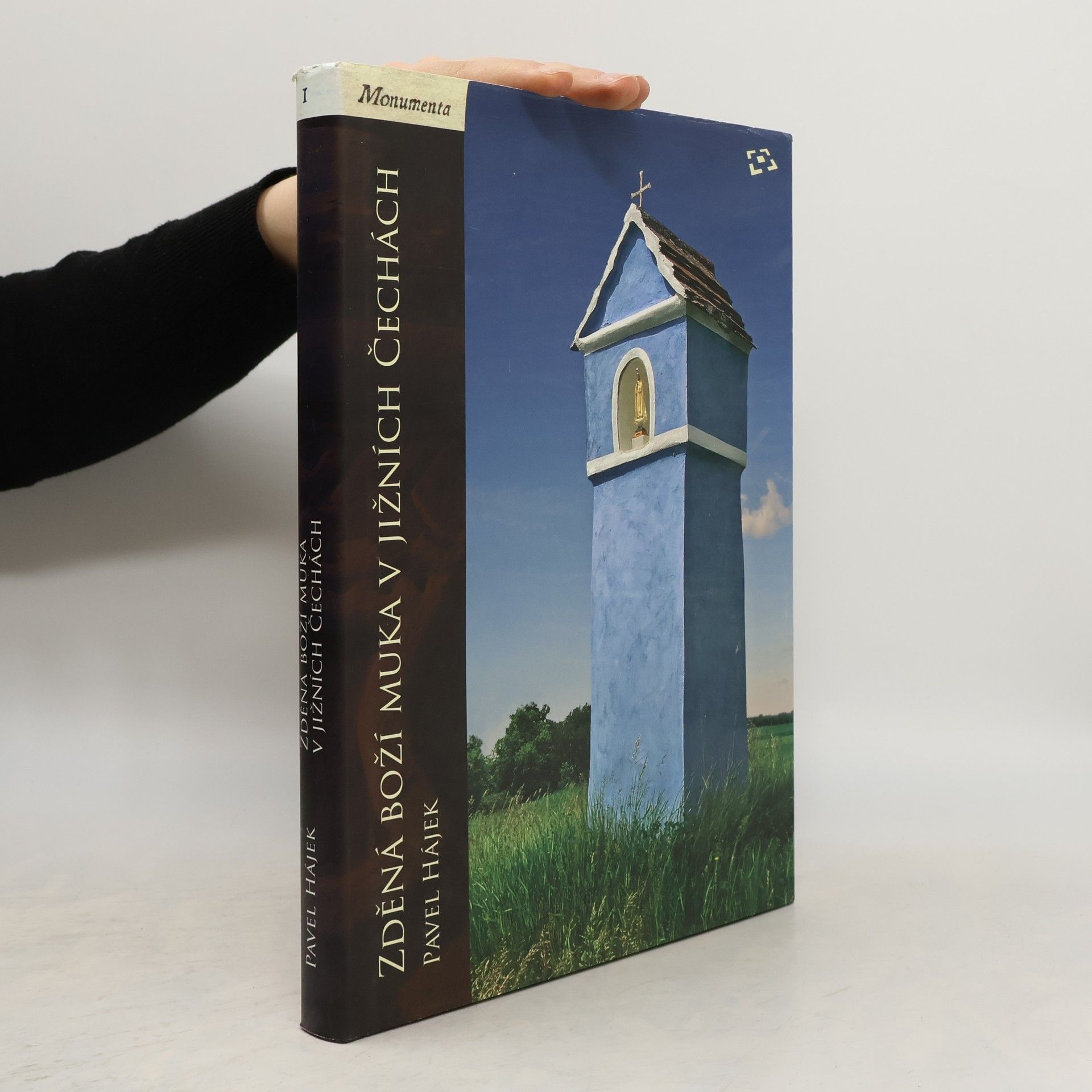 Pavel Hájek Zděná boží muka v jižních Čechách