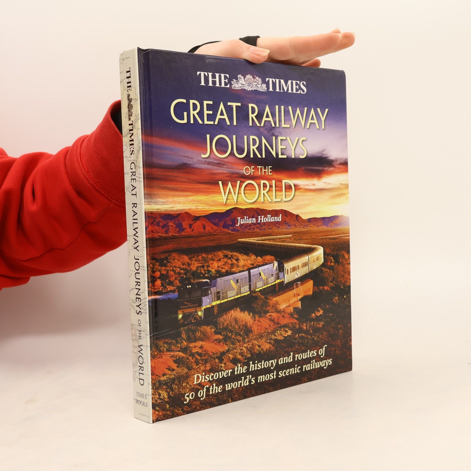 Julian Holland The Times Great Railway Journeys of the World