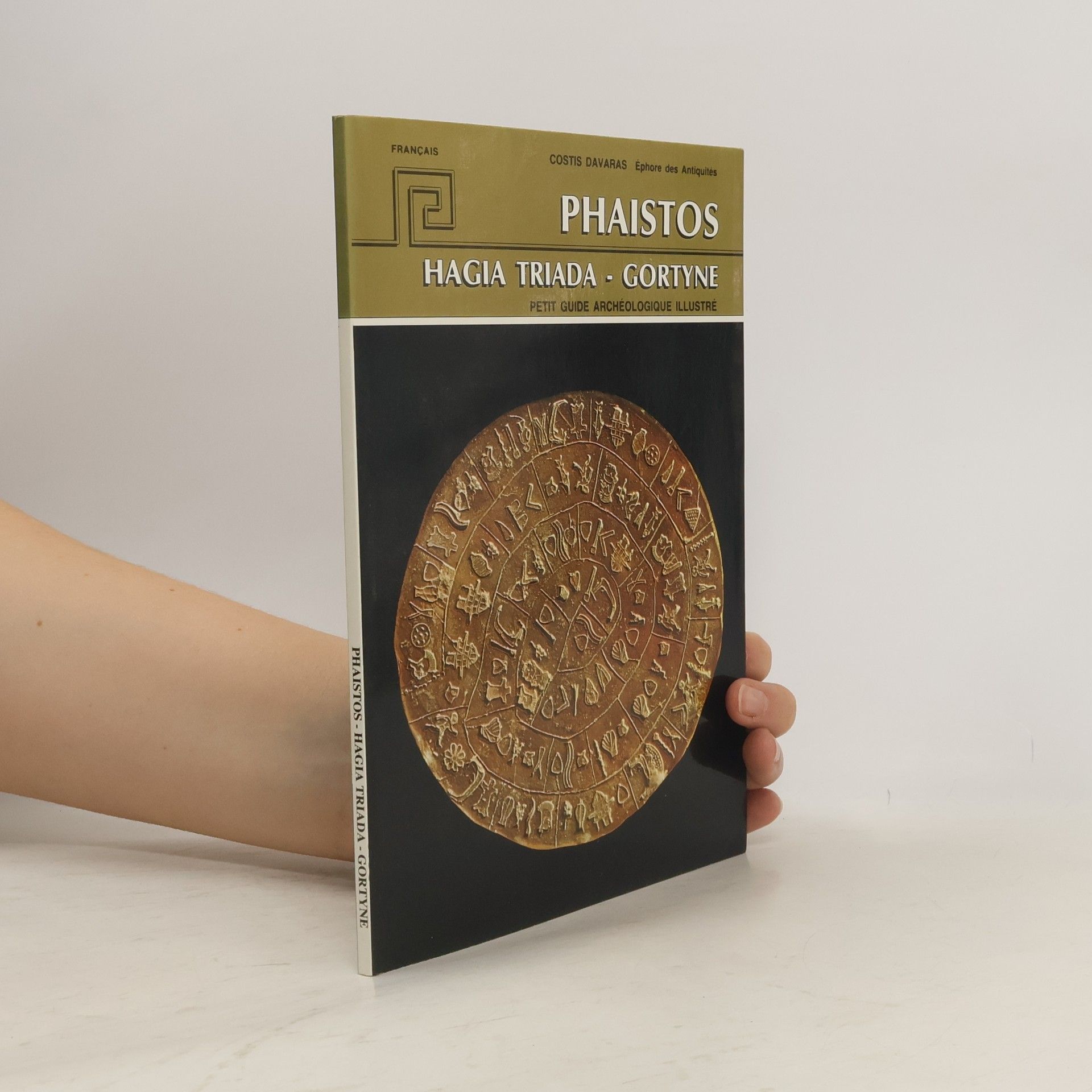 Phaistos. Hagia triada, Gortyne. Petit guide archéologique illutstré