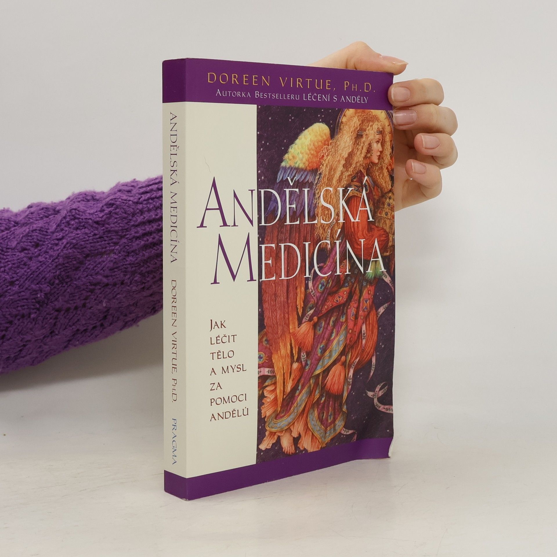 Doreen Virtue Andělská medicína: Jak léčit tělo a mysl za pomoci andělů