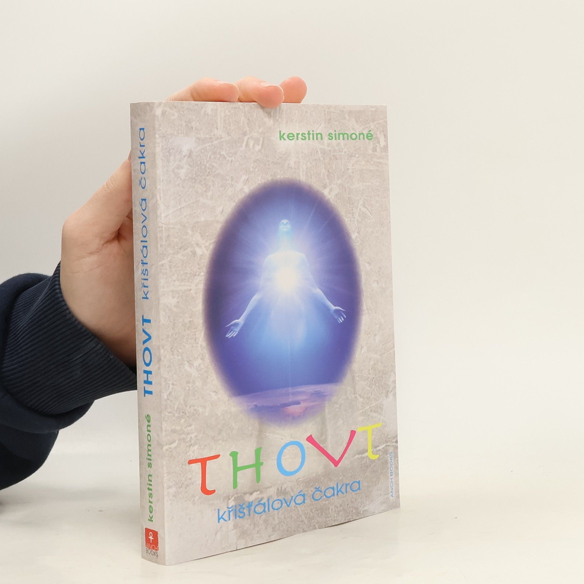 Kerstin Simoné Thovt : křišťálová čakra