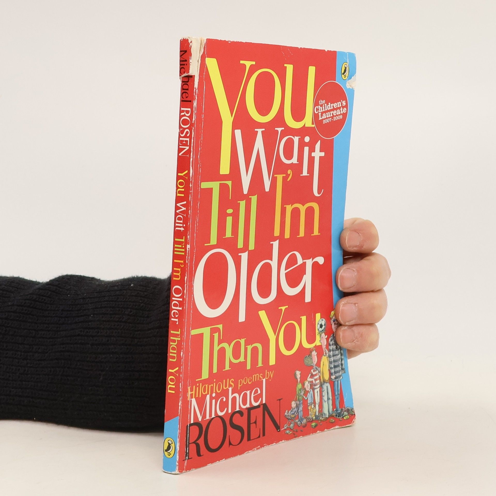 Michael Rosen Puffin Poetry: You Wait Till I'm Older Than You!