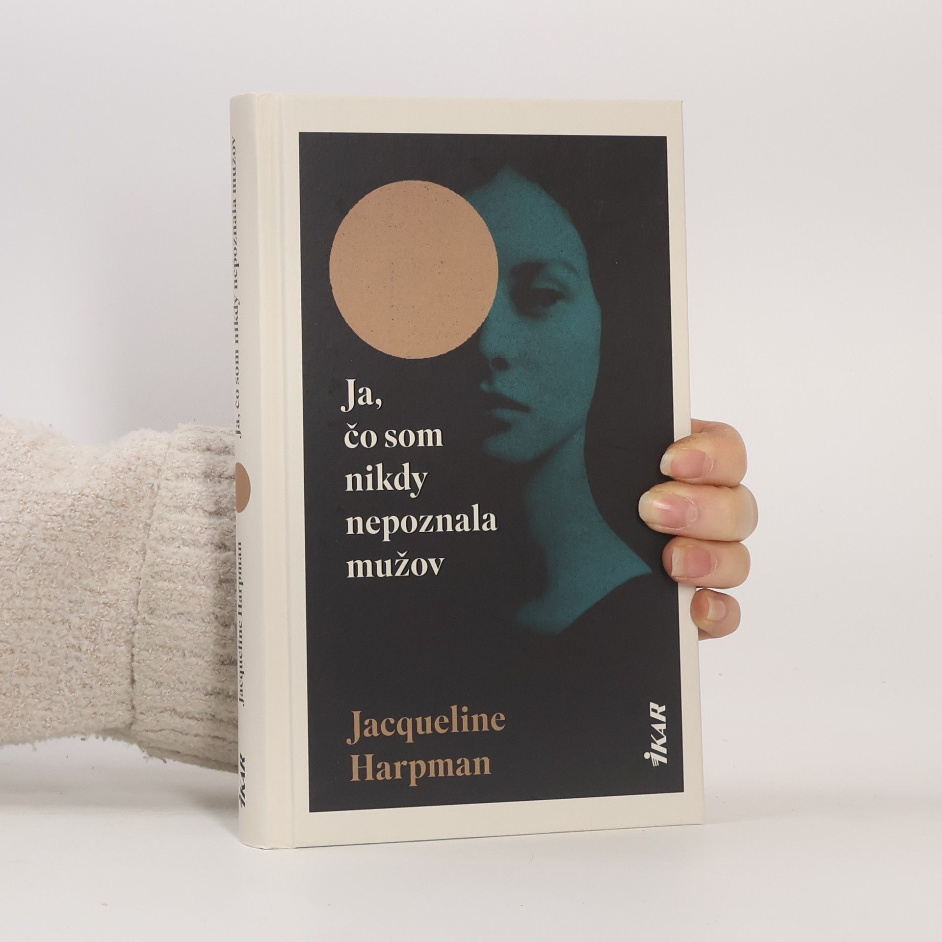 Jacqueline Harpman Ja, čo som nikdy nepoznala mužov