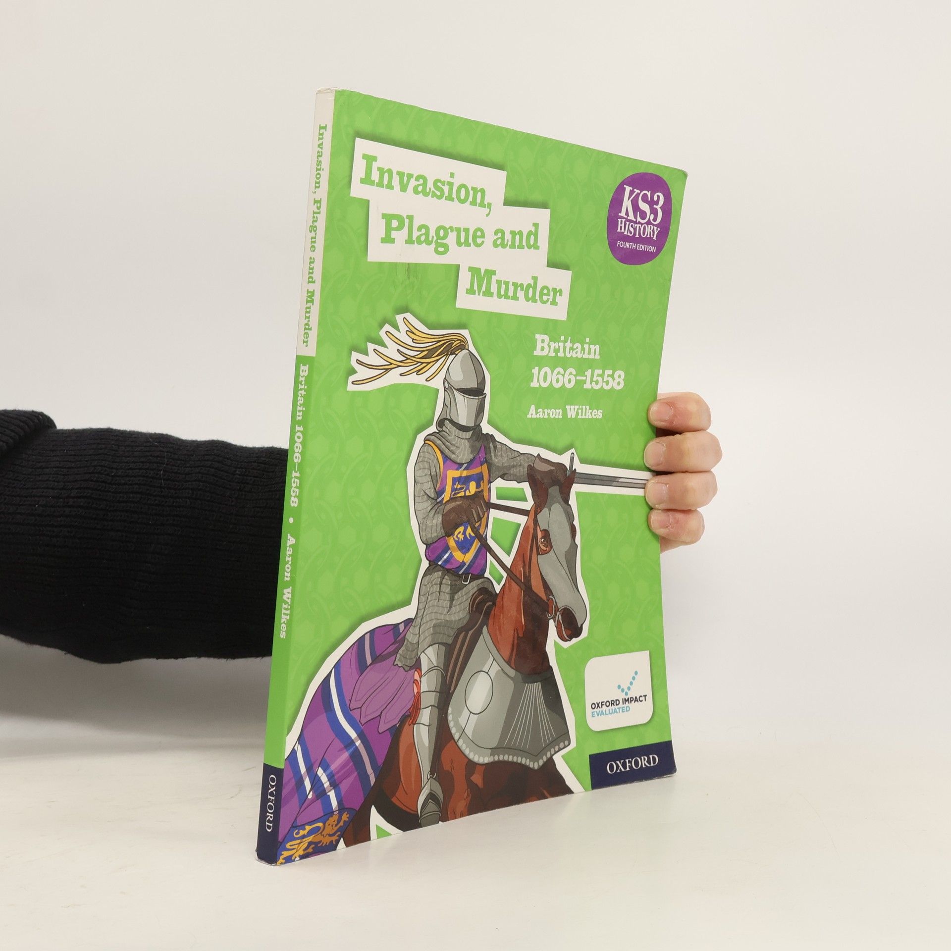 KS3 History 4th Edition: Invasion, Plague and Murder: Britain 1066-1558 Student Book