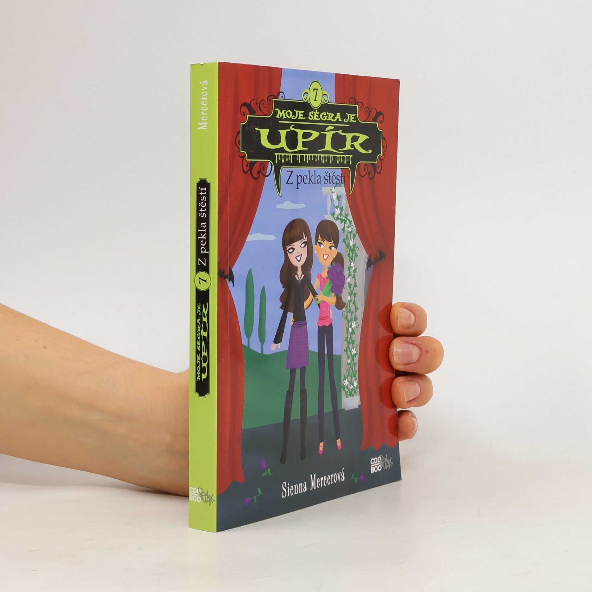 Sienna Mercer Moje ségra je upír 7. Z pekla štěstí