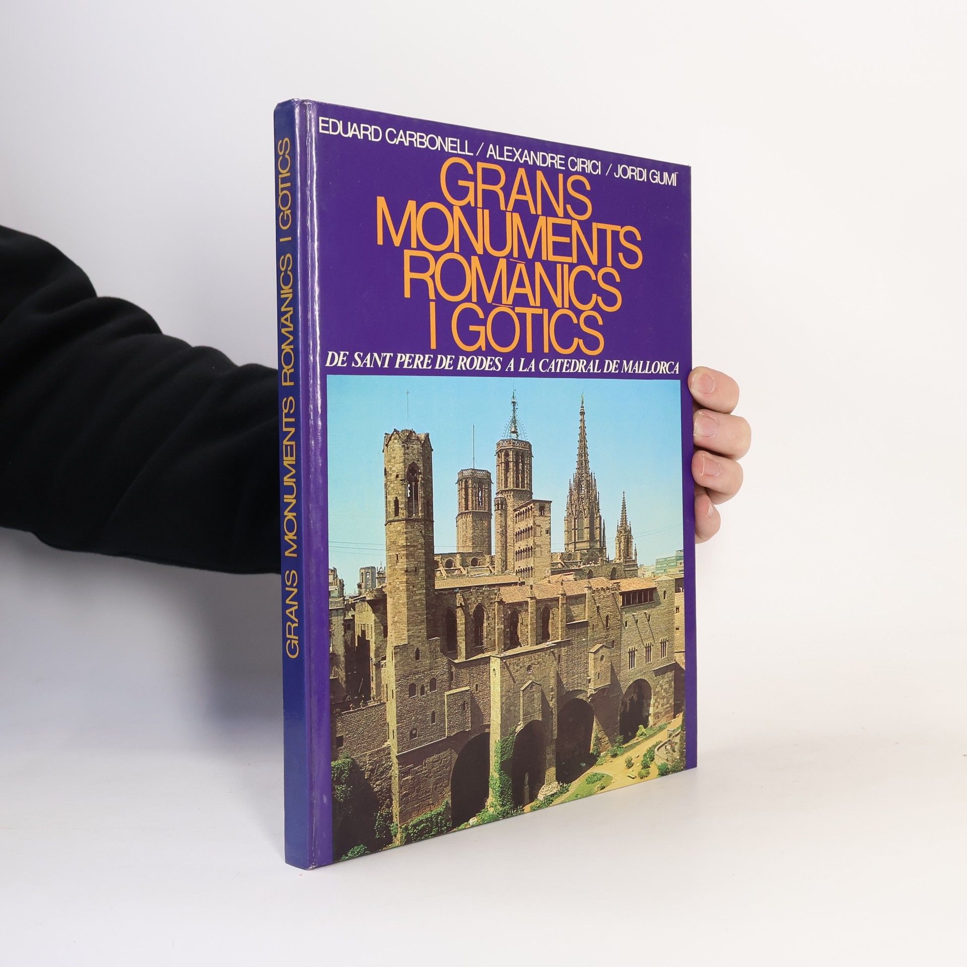Eduard Carbonell i Esteller Grans monuments romànics i gòtics