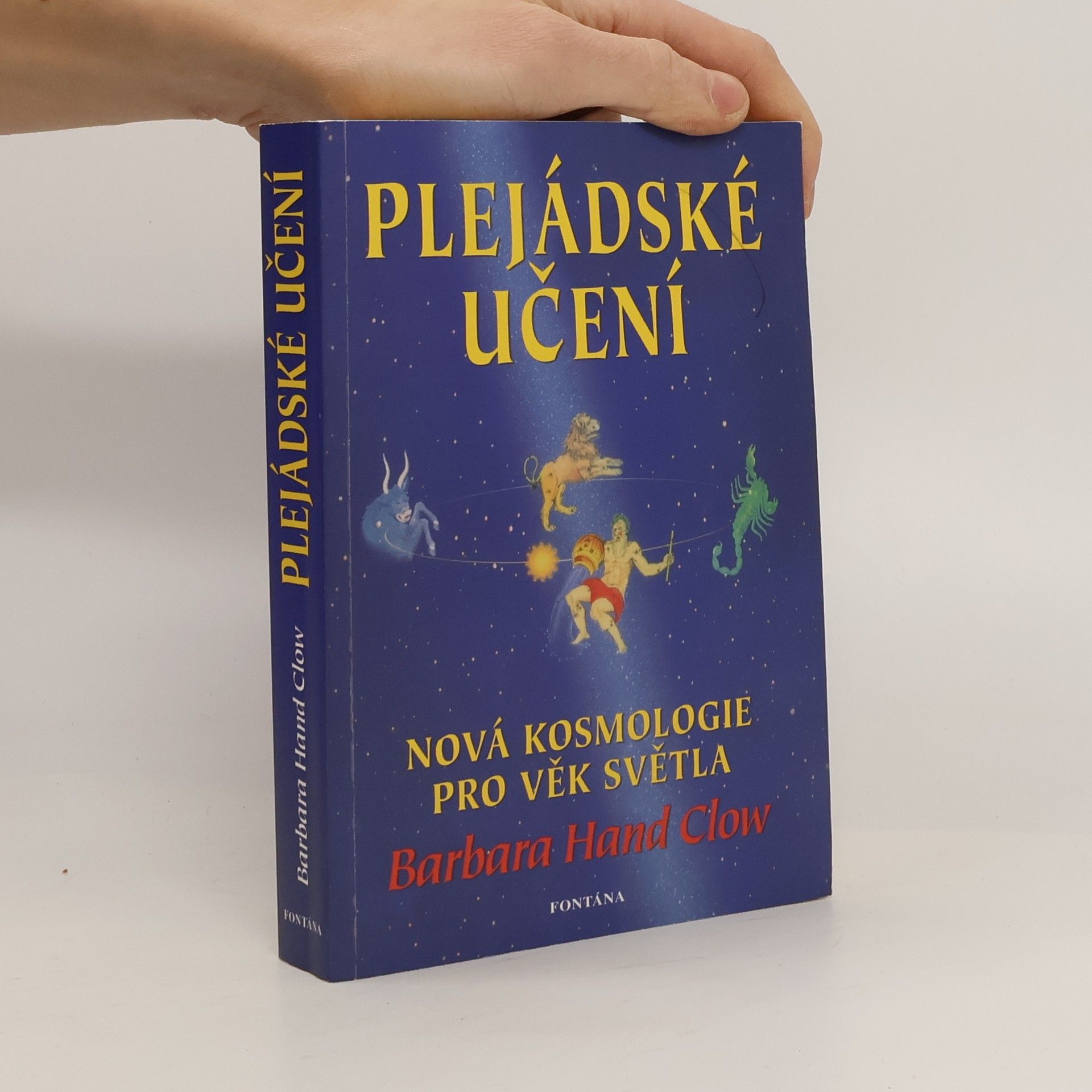 Barbara Hand Clow Plejádské učení. Nová kosmologie pro Věk Světla