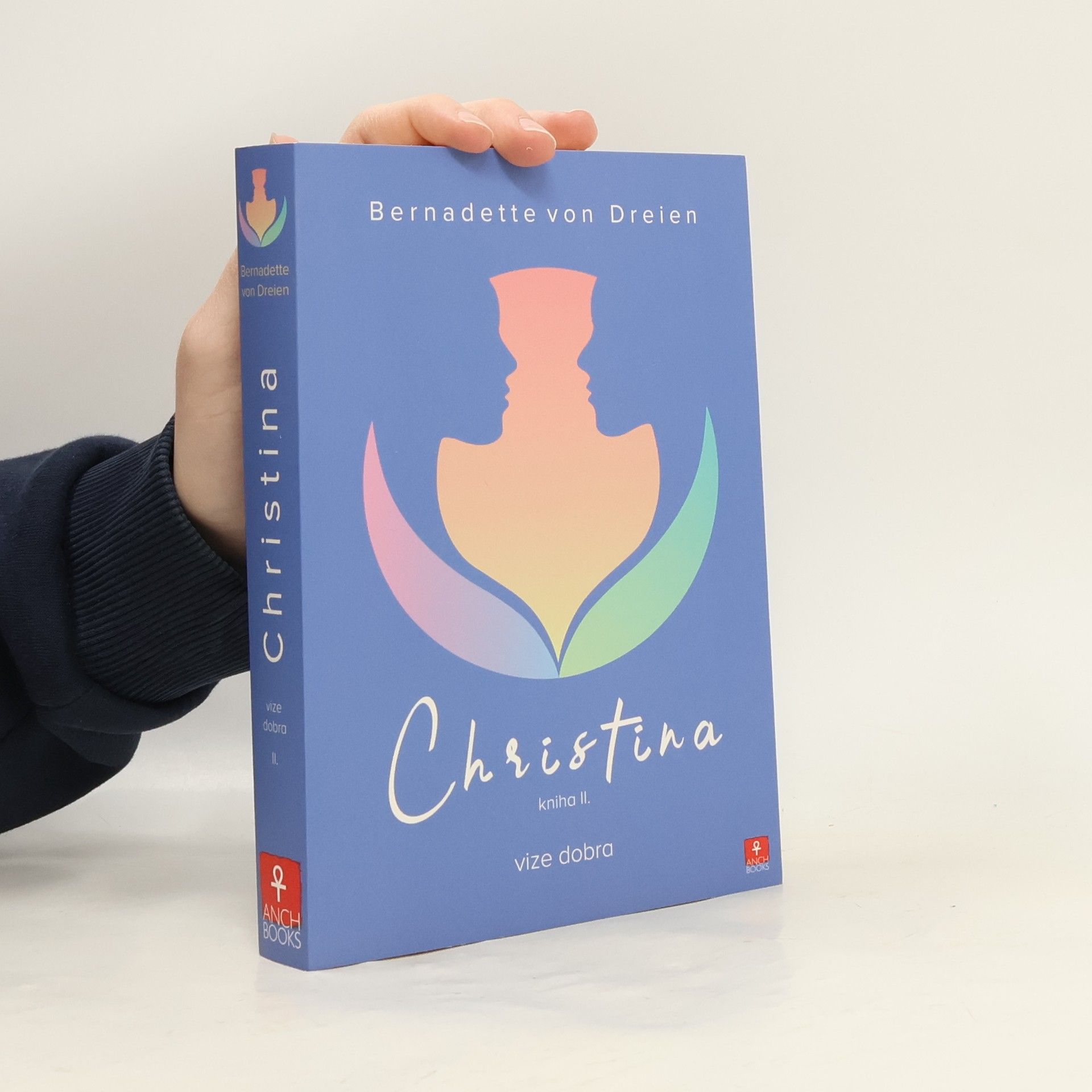 Bernadette von Dreien Christina, kniha II: Vize dobra