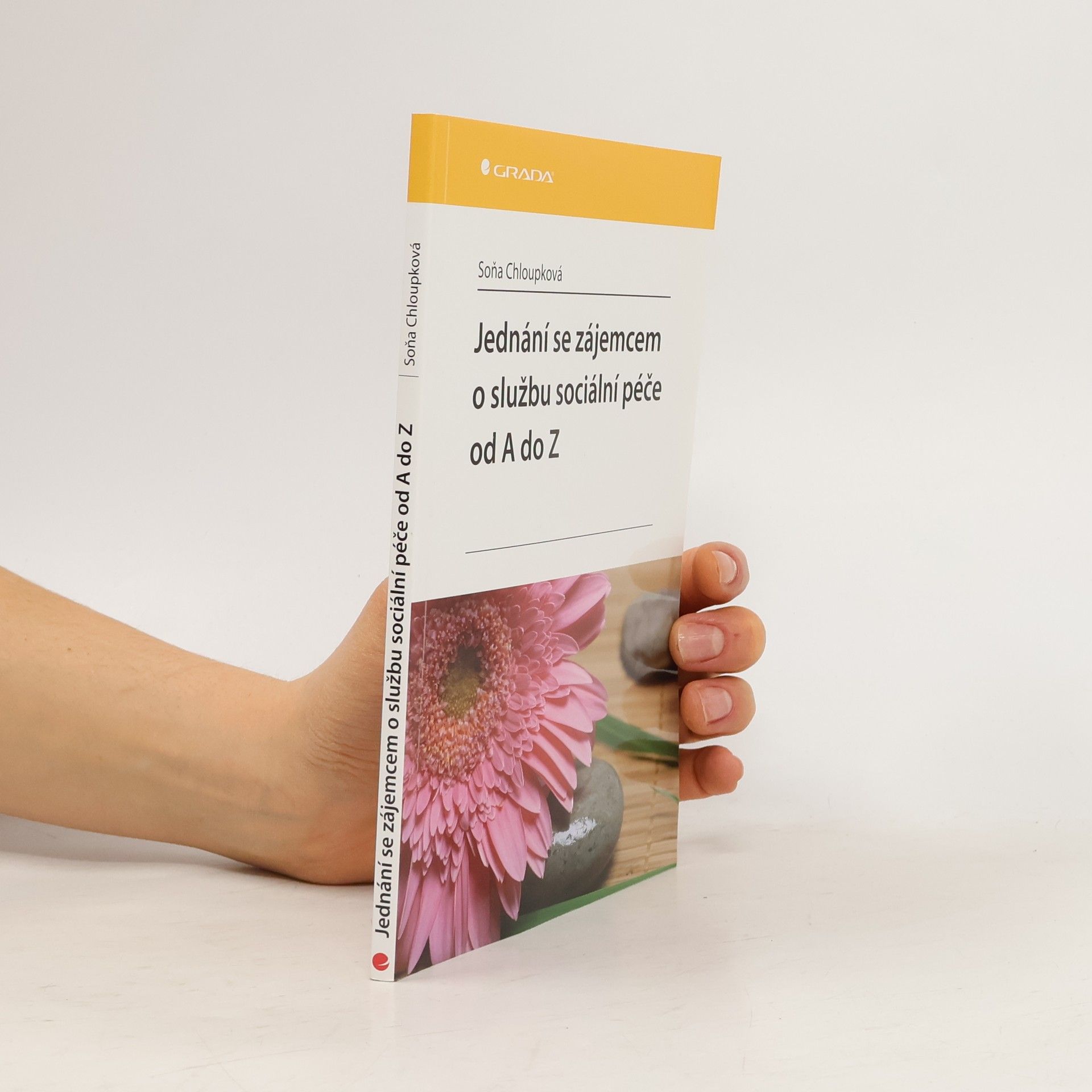 Soňa Chloupková Jednání se zájemcem o službu sociální péče od A do Z