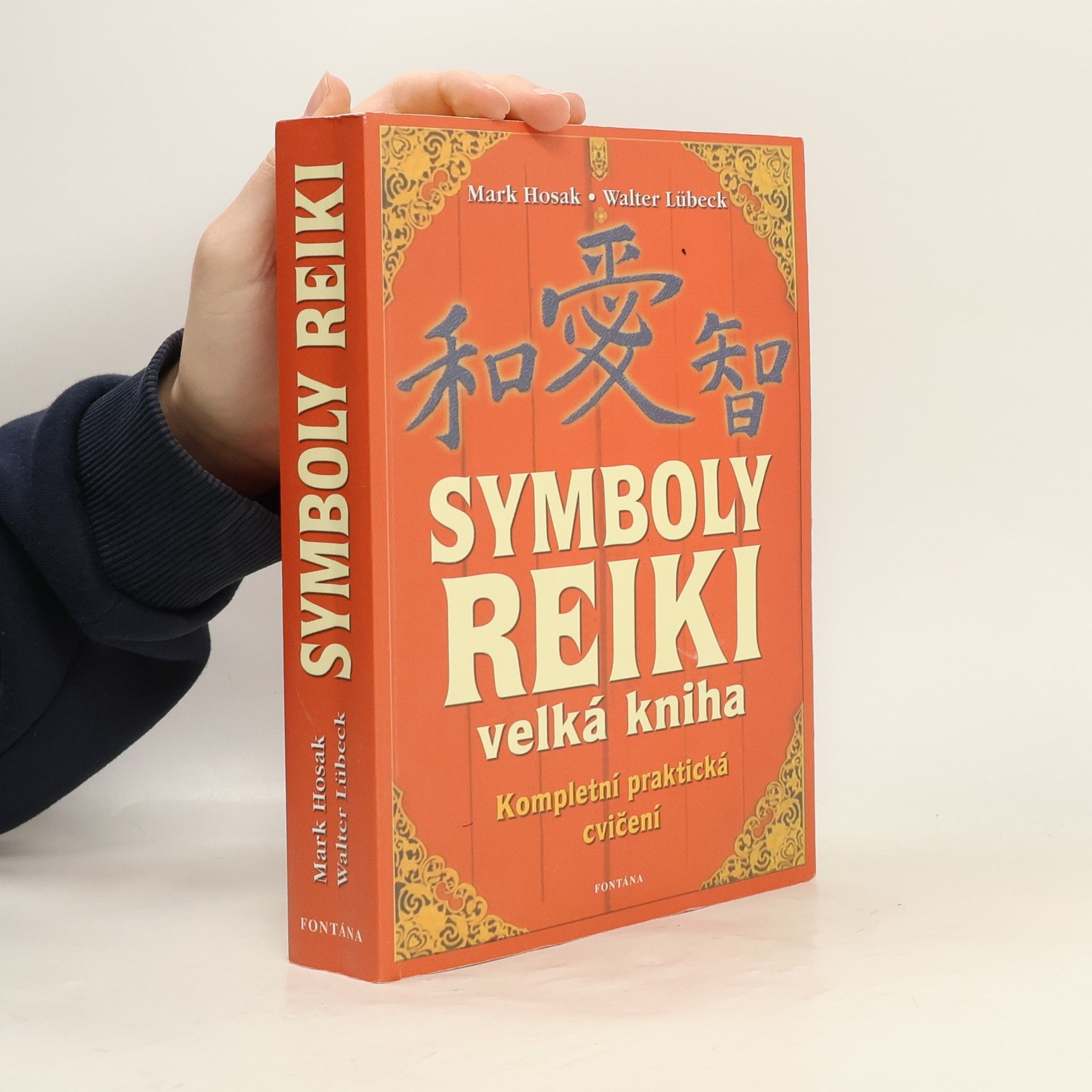 Velká kniha symbolů reiki. Duchovní tradice symbolů a manter Usuiho systému přírodního léčení