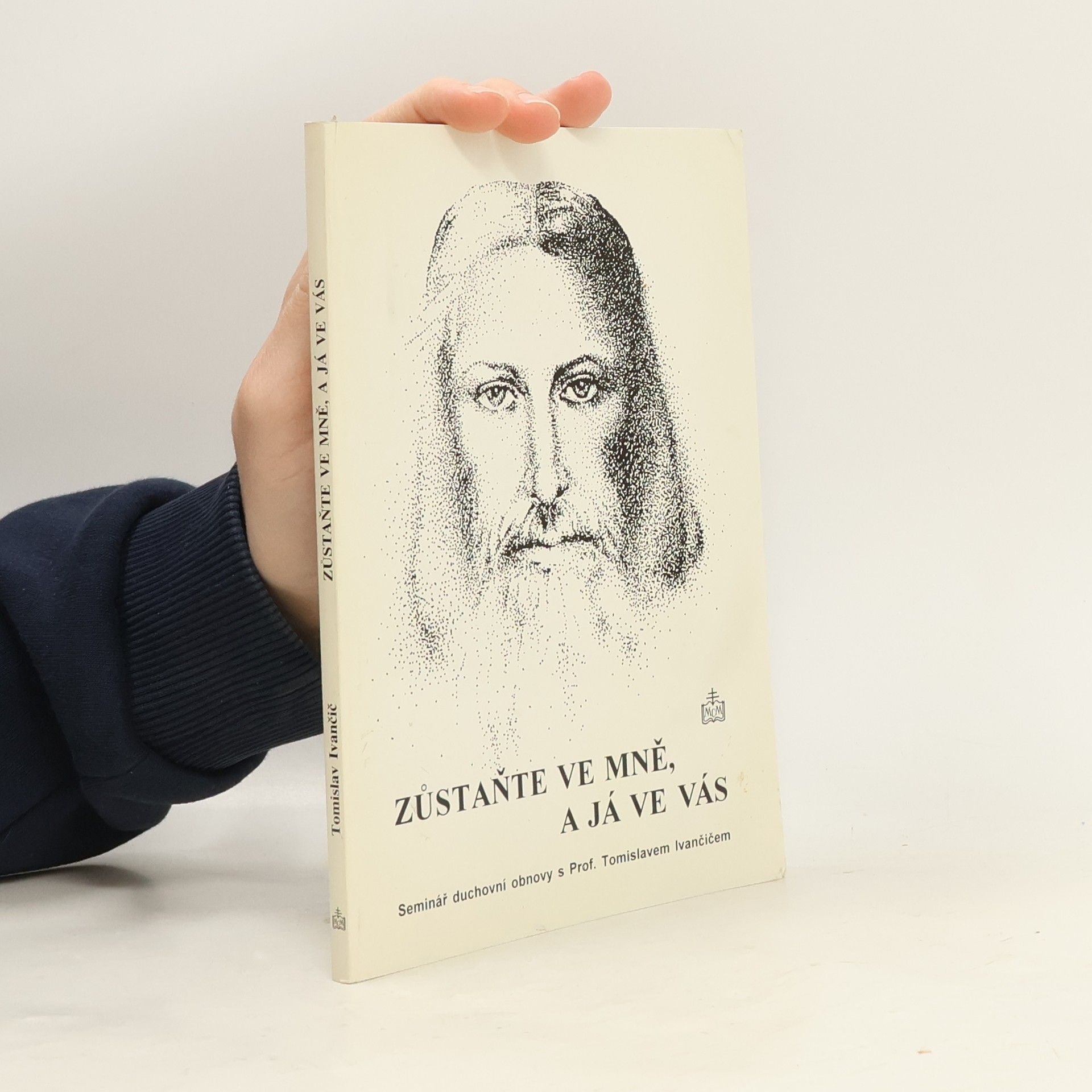 Kolektiv autorů Zůstaňte ve mně, a já ve vás