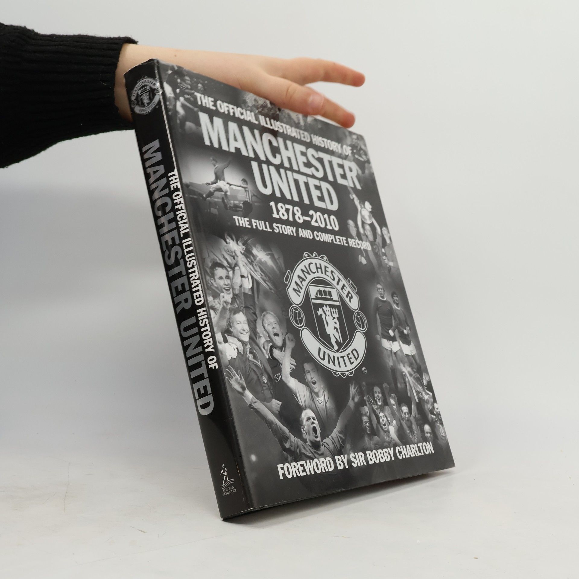 Sir Bobby Charlton The Official Illustrated History of Manchester United 1878-2010