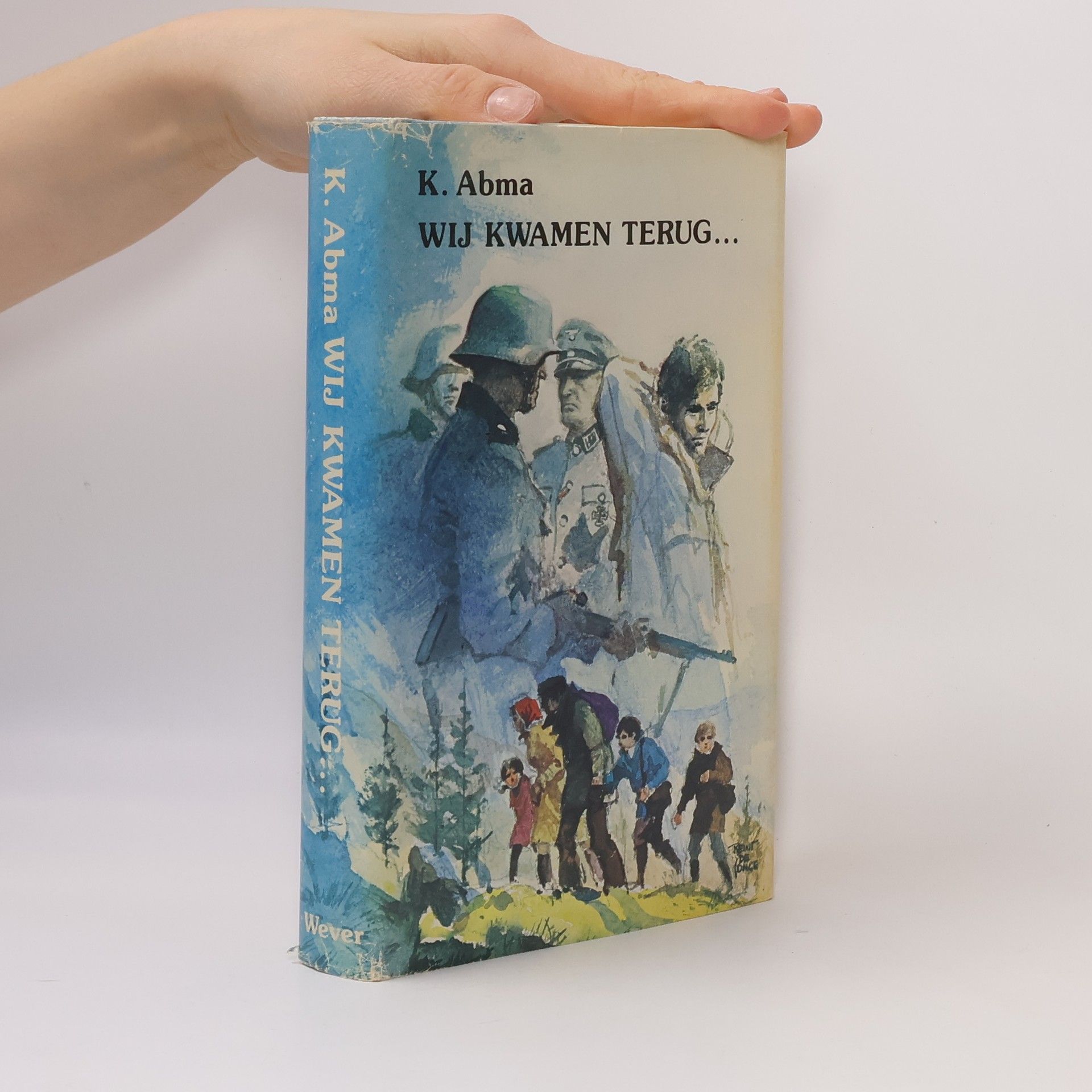 K. Abma Wij kwamen terug