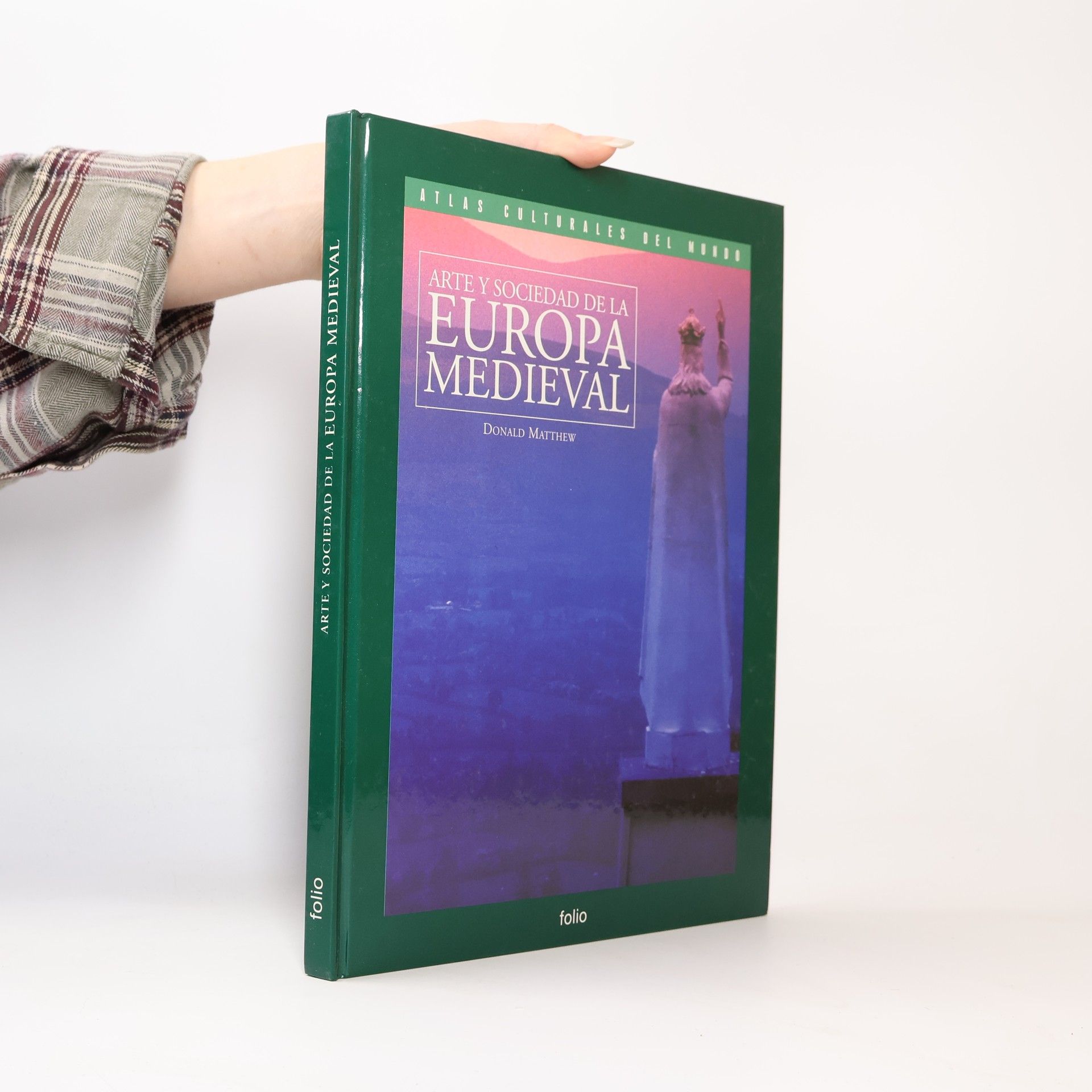 Donald Matthew Arte y sociedad de la Europa Medieval