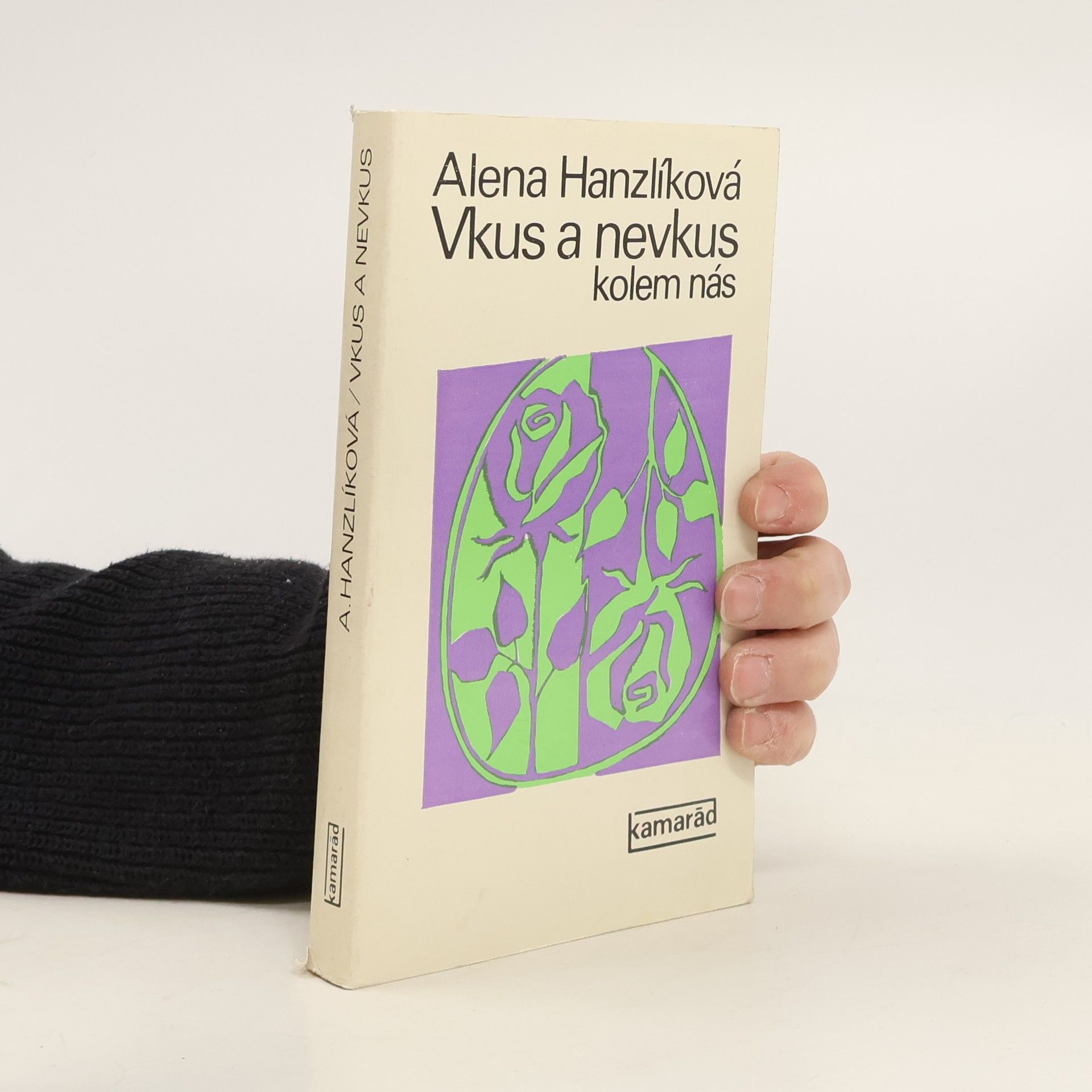 Alena Hanzlíková Vkus a nevkus kolem nás